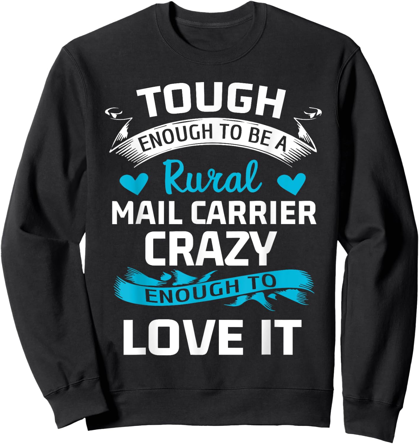 Funny Rural Mail Carrier Gift Sweatshirt - Sweatshirt | Black