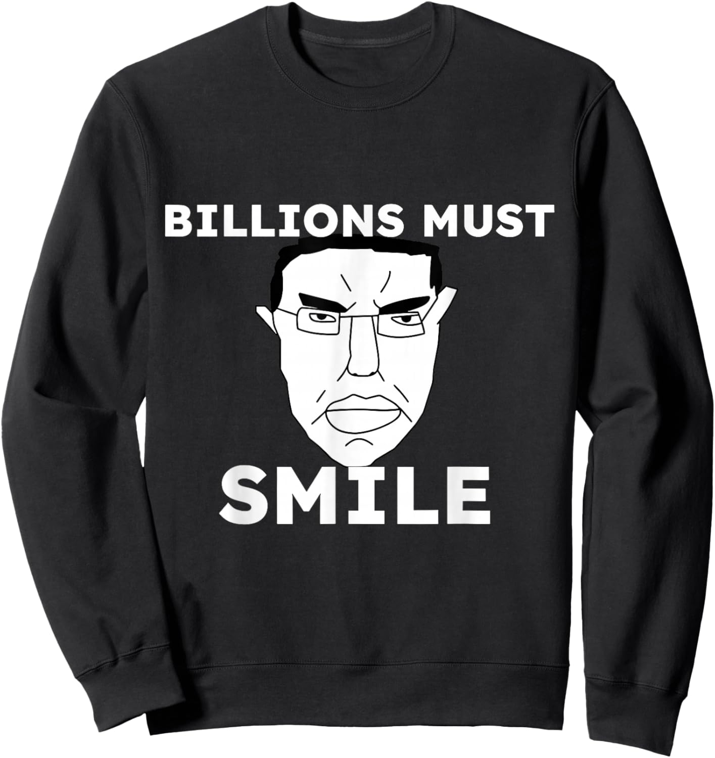Chud - Chudjak - Billions Must Smile - Brainrot - Wojak Meme Sweatshirt - Sweatshirt | Black
