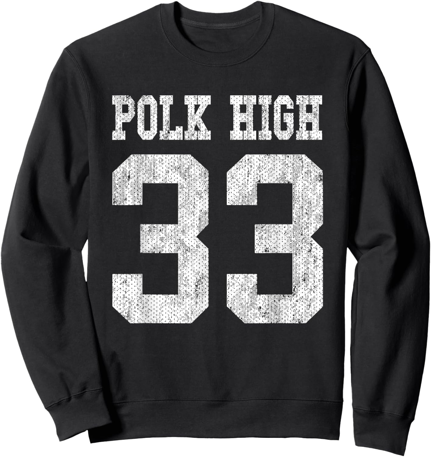 Polk High School Football Jersey 33 Aged Look Bundy Sweatshirt - Sweatshirt | Black