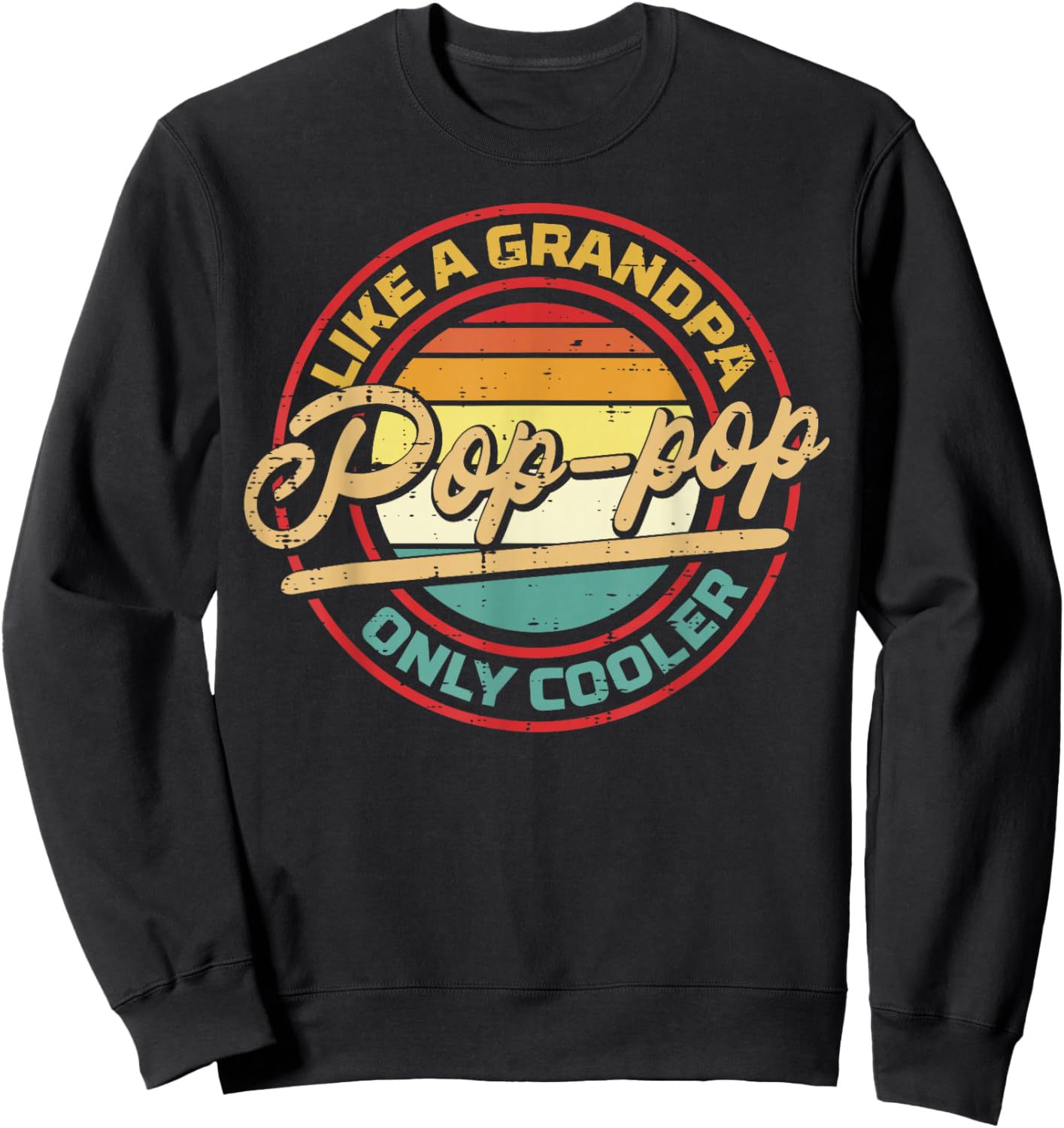 Pop Pop Like Grandpa Only Cooler Fathers Day Grandfather Men Sweatshirt - Sweatshirt | Black