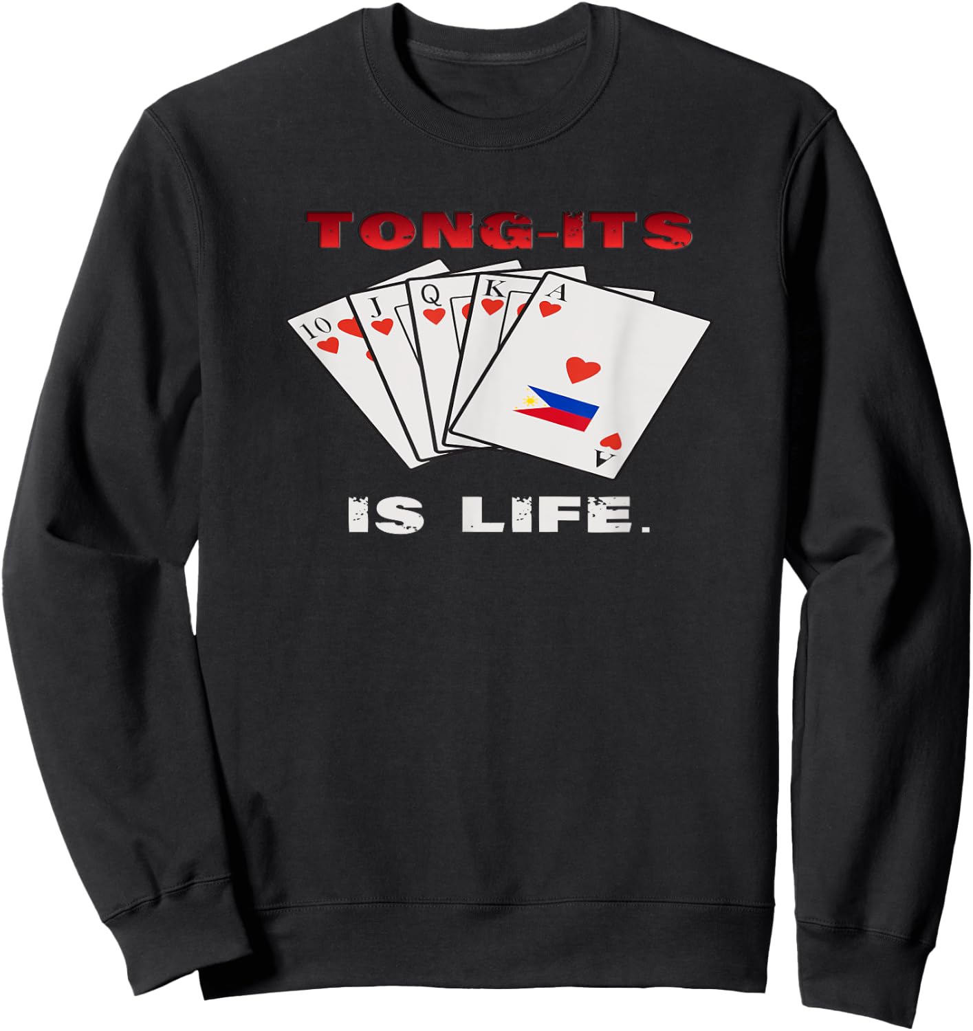 Funny Pinoy Filipino Flag Card Game Tung-its is Life Sweatshirt - Sweatshirt | Black