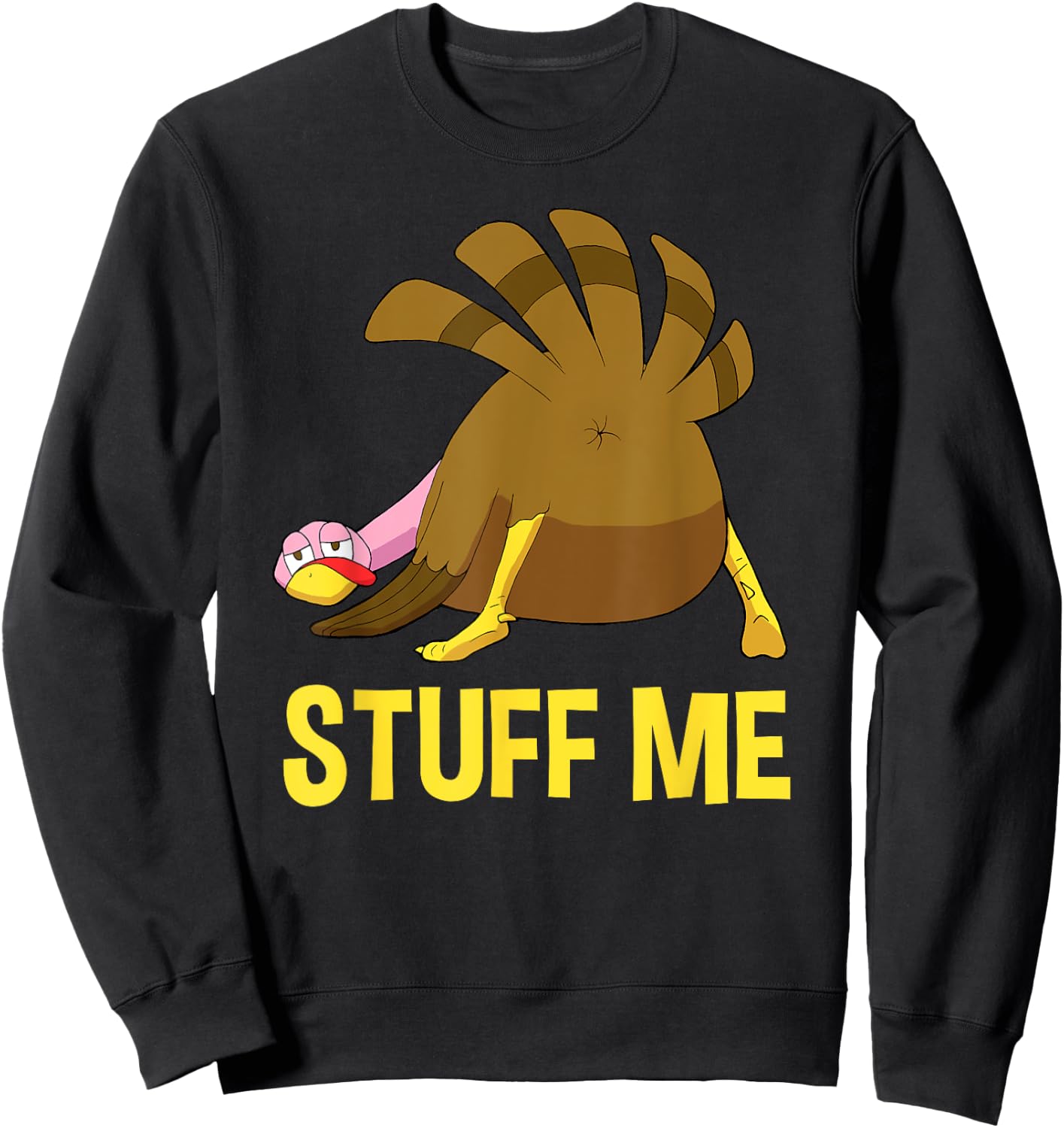 Funny Thanksgiving Funny Adult Humor Sweatshirt - Sweatshirt | Black