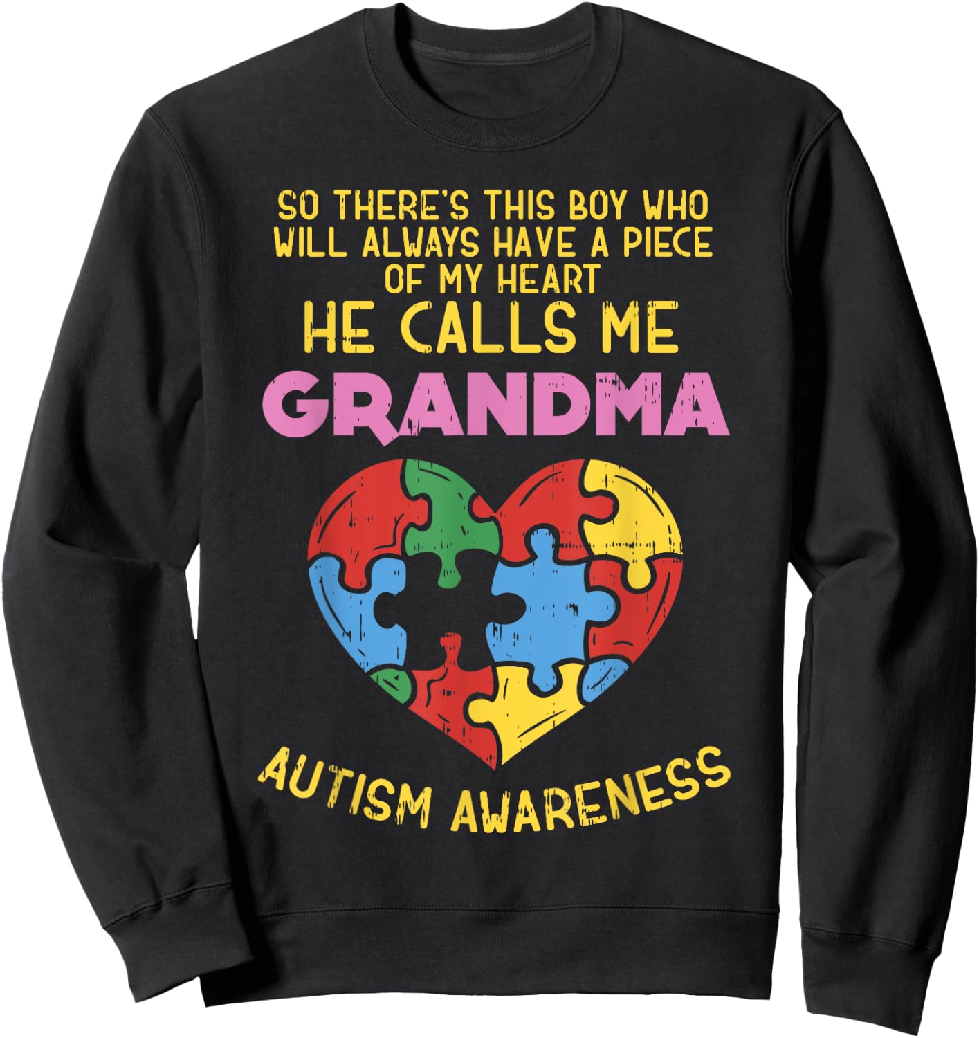 Grandma Autism Awareness Shirt Austistic Boy Piece My Heart Sweatshirt - Sweatshirt | Black