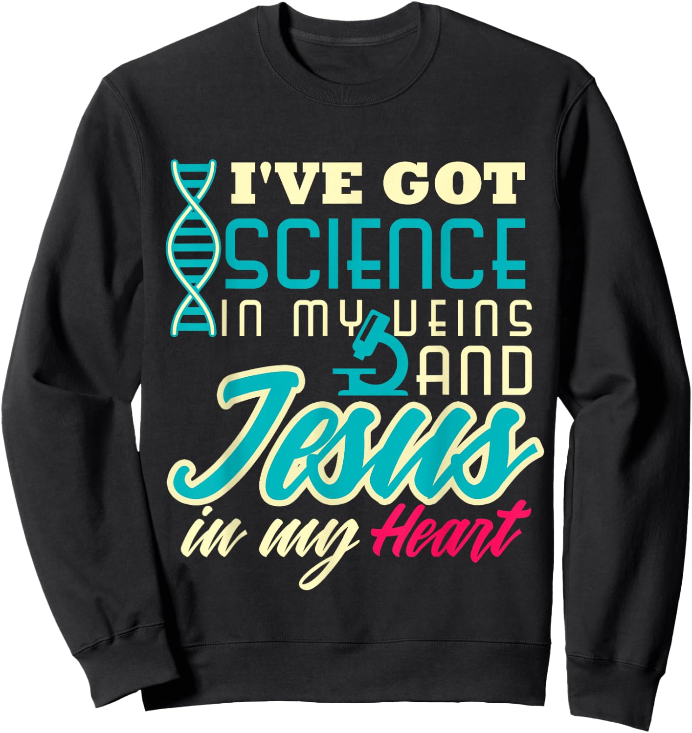 Science Teacher Christian Jesus Biology Chemistry Major Men Women Sweatshirt - Sweatshirt | Black