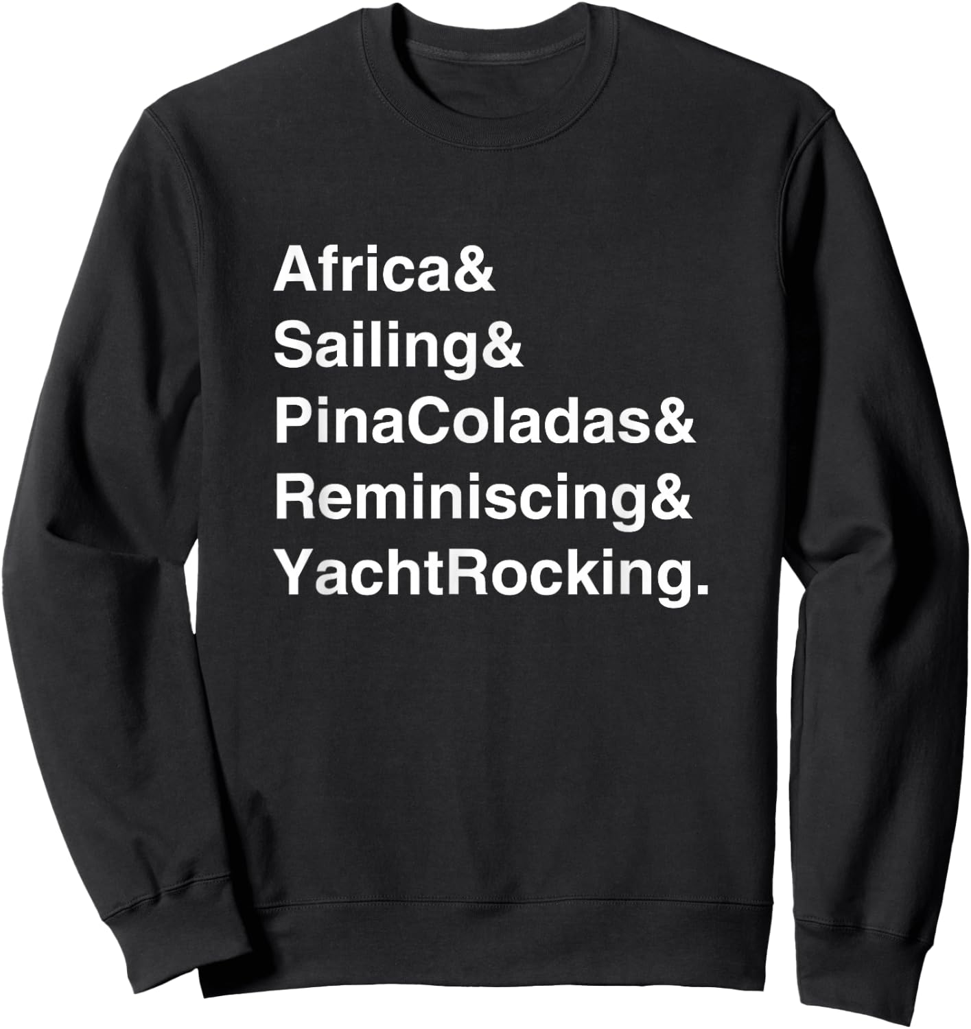 Yacht Rock Captain Sailing Pina Colada Sweatshirt - Sweatshirt | Black