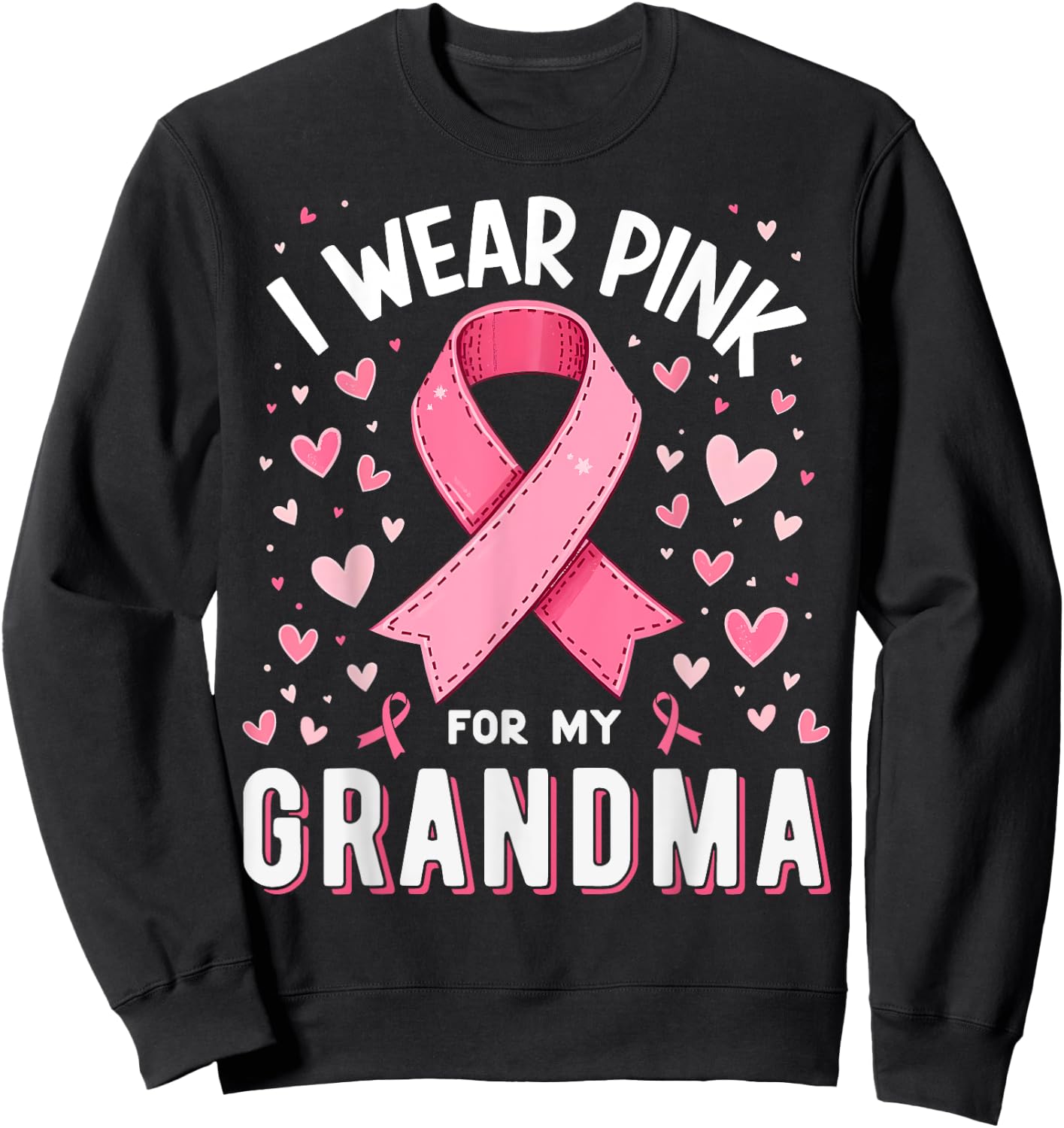 I Wear Pink For My Grandma Cancer Awareness Sweatshirt - Sweatshirt | Black