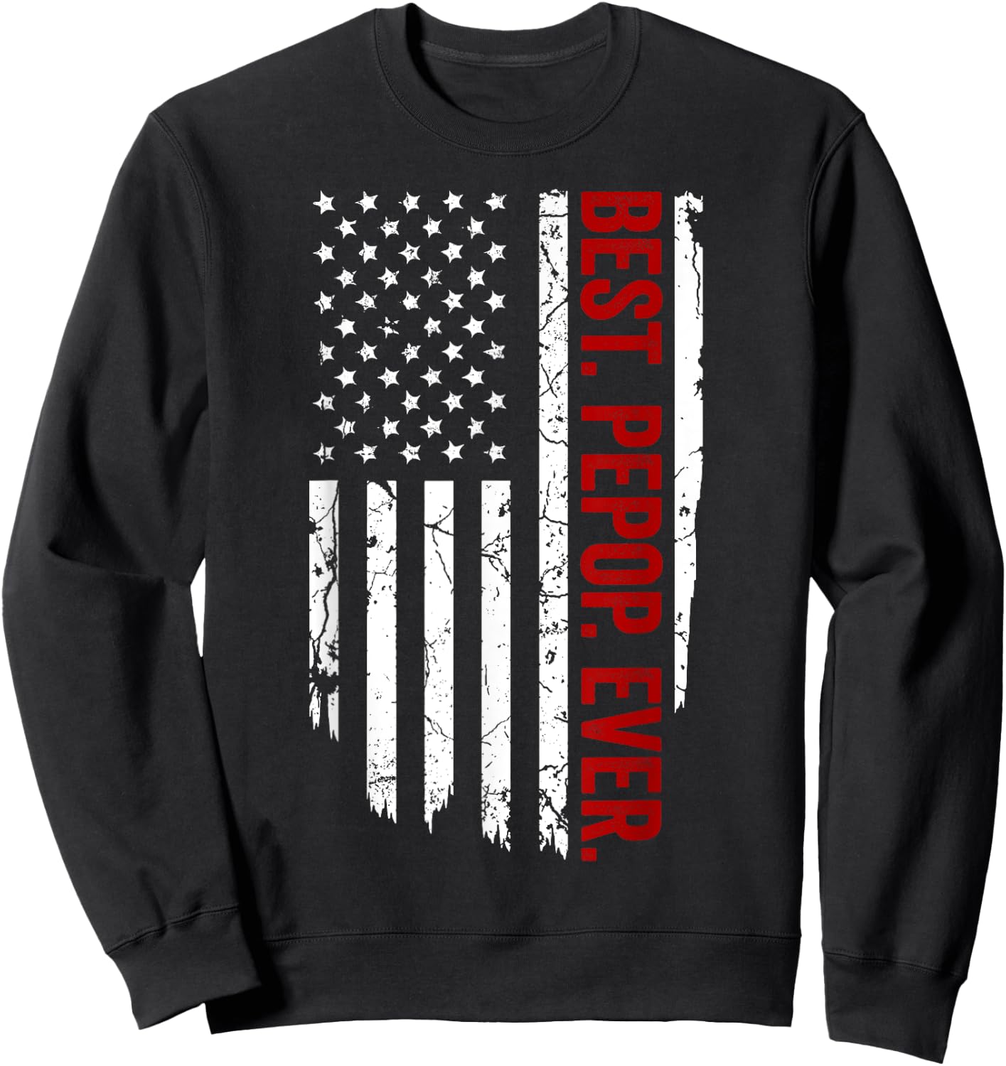 Vintage Funny American Flag Apparel, Best Pepop Ever Sweatshirt - Sweatshirt | Black