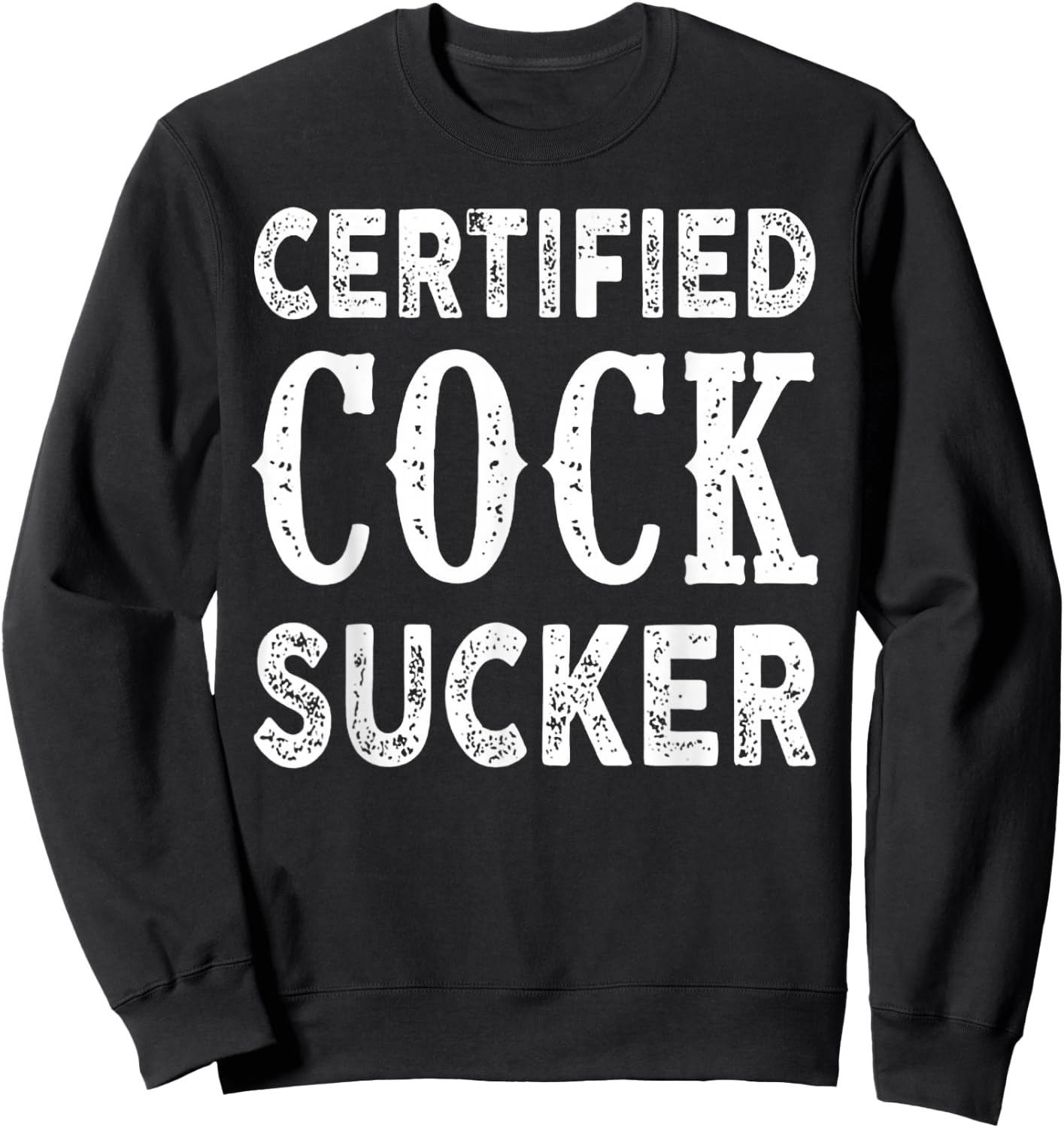 Certified Cock Sucker Sweatshirt - Sweatshirt | Black