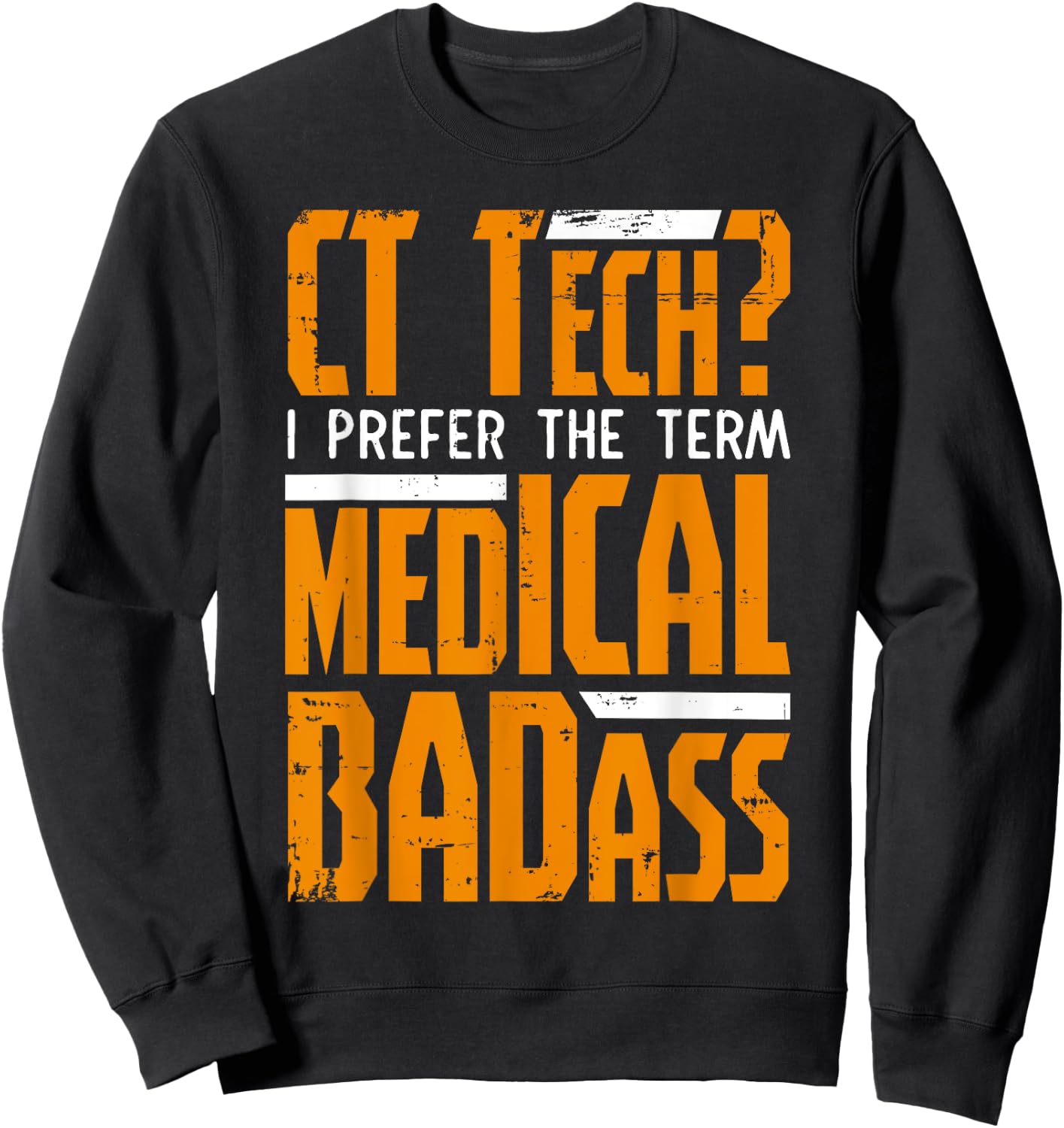 Funny CT Tech Radiology CT Cat Scan - Medical Badass Women Sweatshirt - Sweatshirt | Black