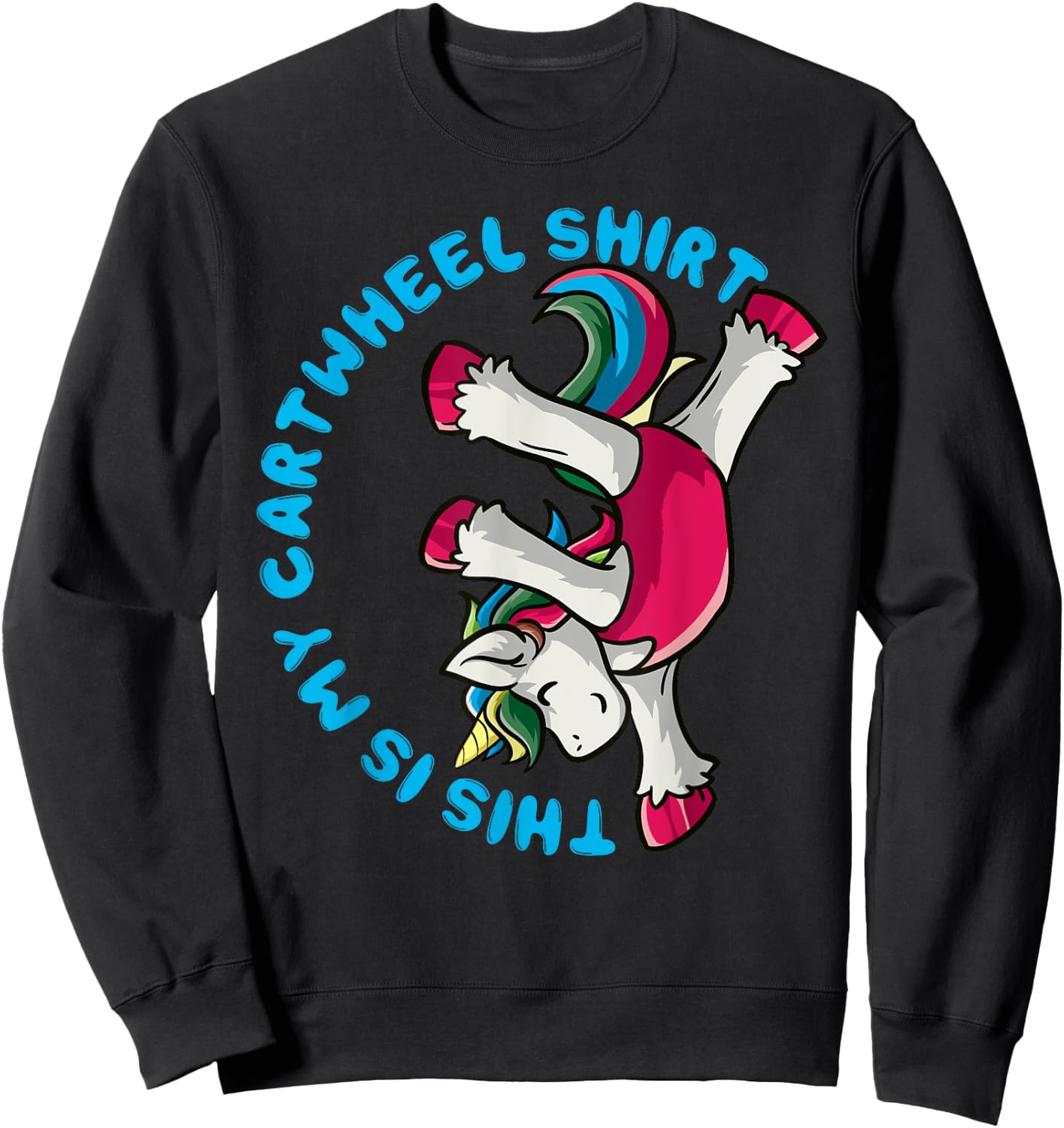 Gymnastics Girl This Is My Cartwheel Shirt Unicorn Gymnast Sweatshirt - Sweatshirt | Black