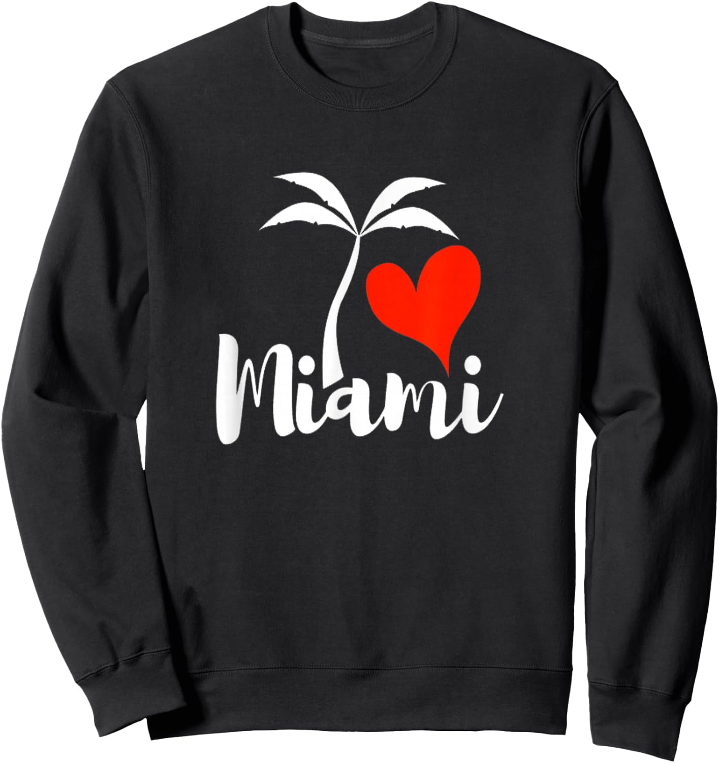 I Love Heart Miami City Florida Palm Beach Souvenir Pride Sweatshirt - Sweatshirt | Black