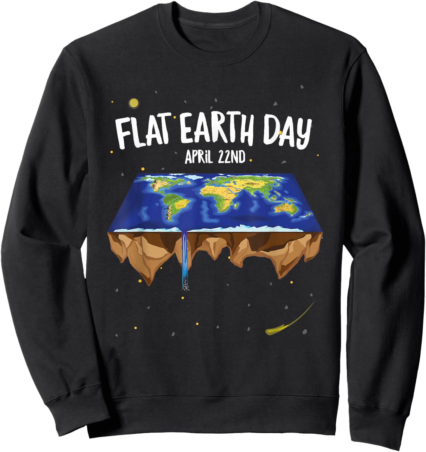 Flat Earthers April 22nd Earth Day Sweatshirt - Sweatshirt | Black