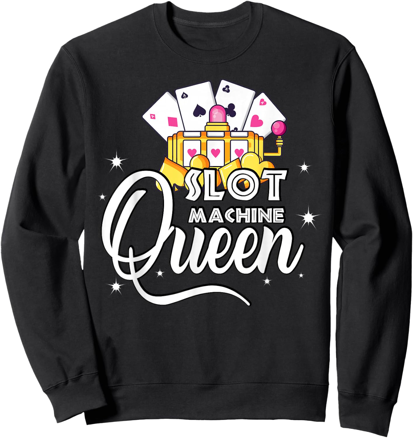Cute Slot Machine Queen - Funny Casino Gambling Sweatshirt - Sweatshirt | Black