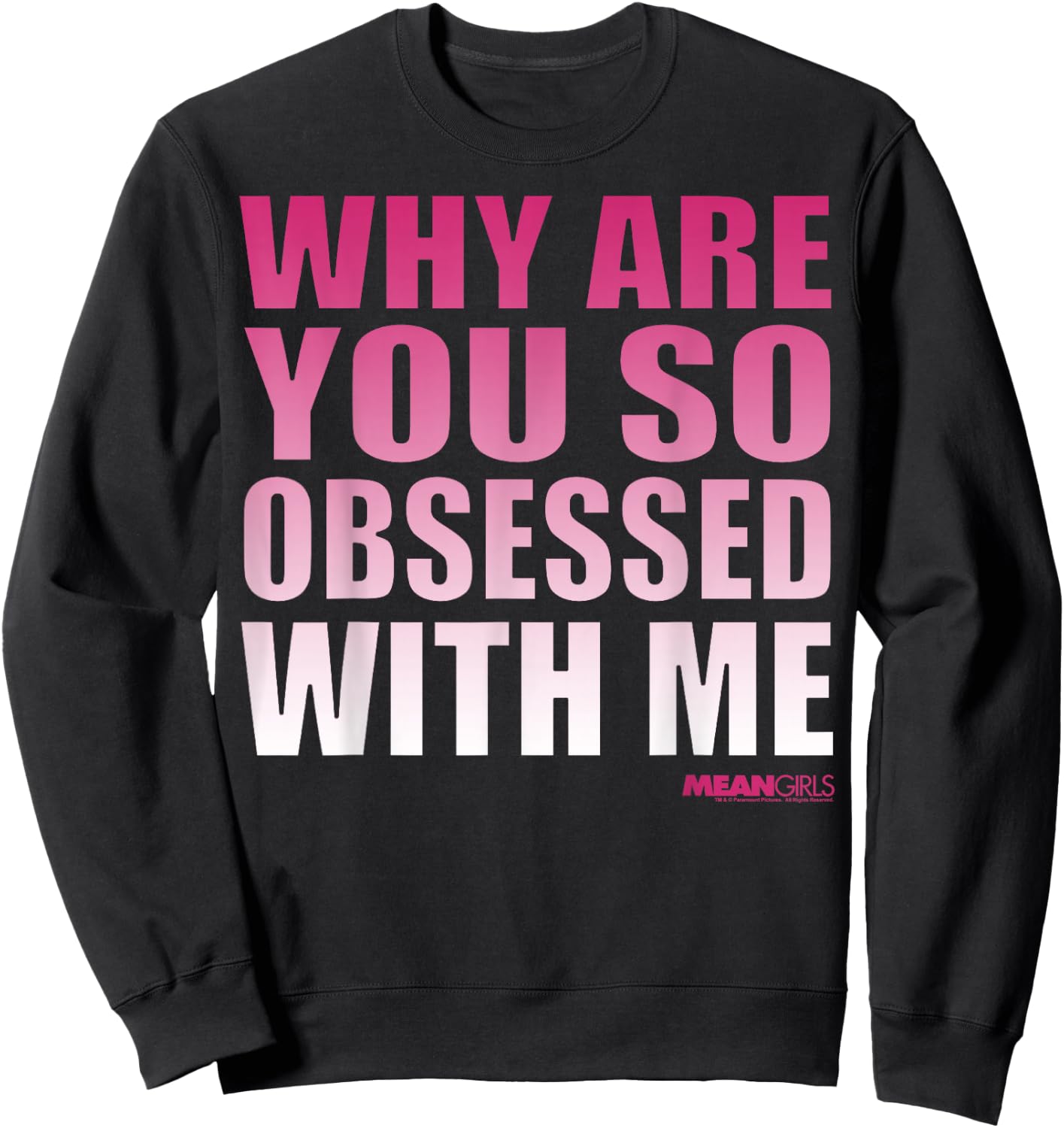 Mean Girls Obsessed with Me Pink Gradient Graphic Sweatshirt - Sweatshirt | Black