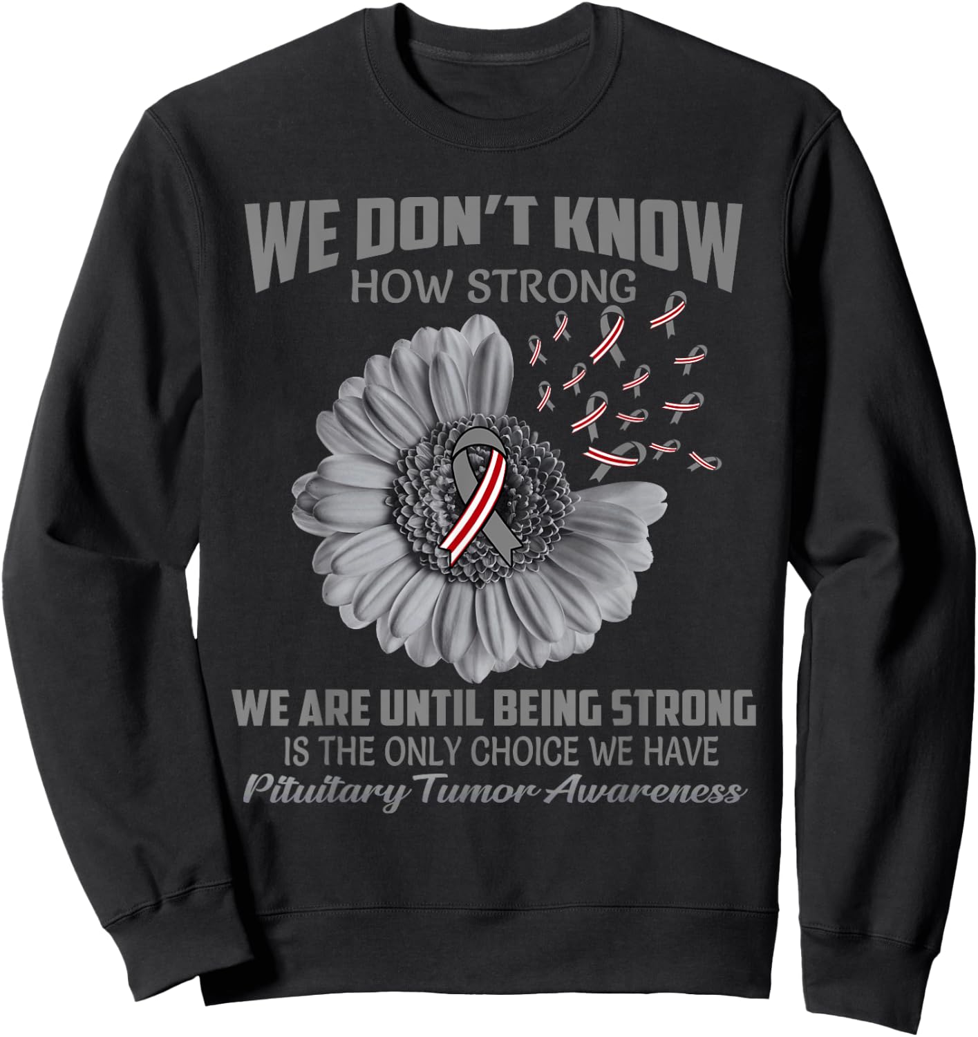 We don't know how strong Pituitary Tumor Sweatshirt - Sweatshirt | Black