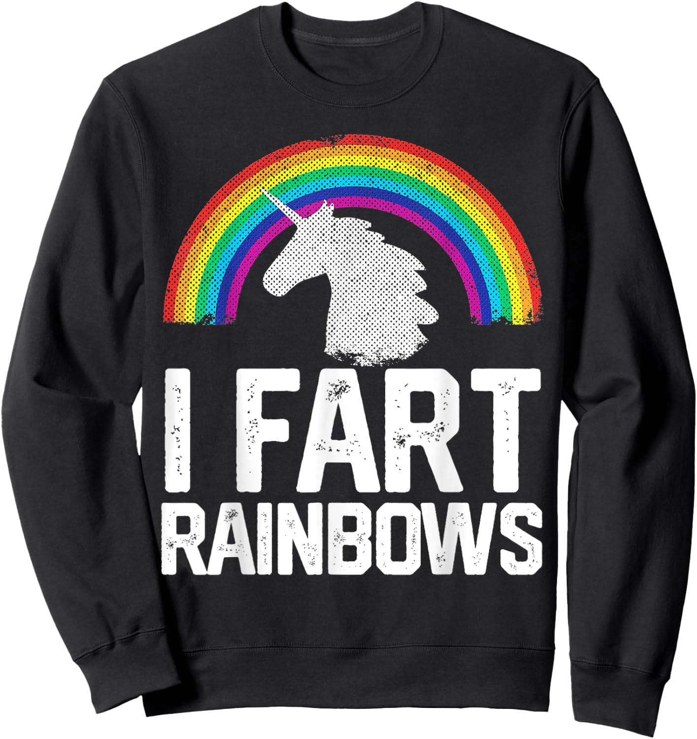 Funny Rainbow Unicorn I FART Gag Gift Joke T Shirt Women Mom Sweatshirt - Sweatshirt | Black