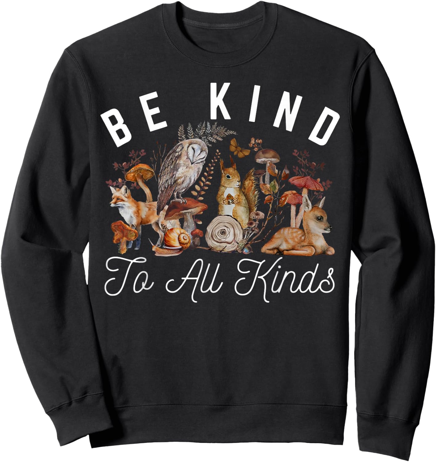 Vintage Be Kind To All Kinds Wildlife Forest Biology Teacher Sweatshirt - Sweatshirt | Black