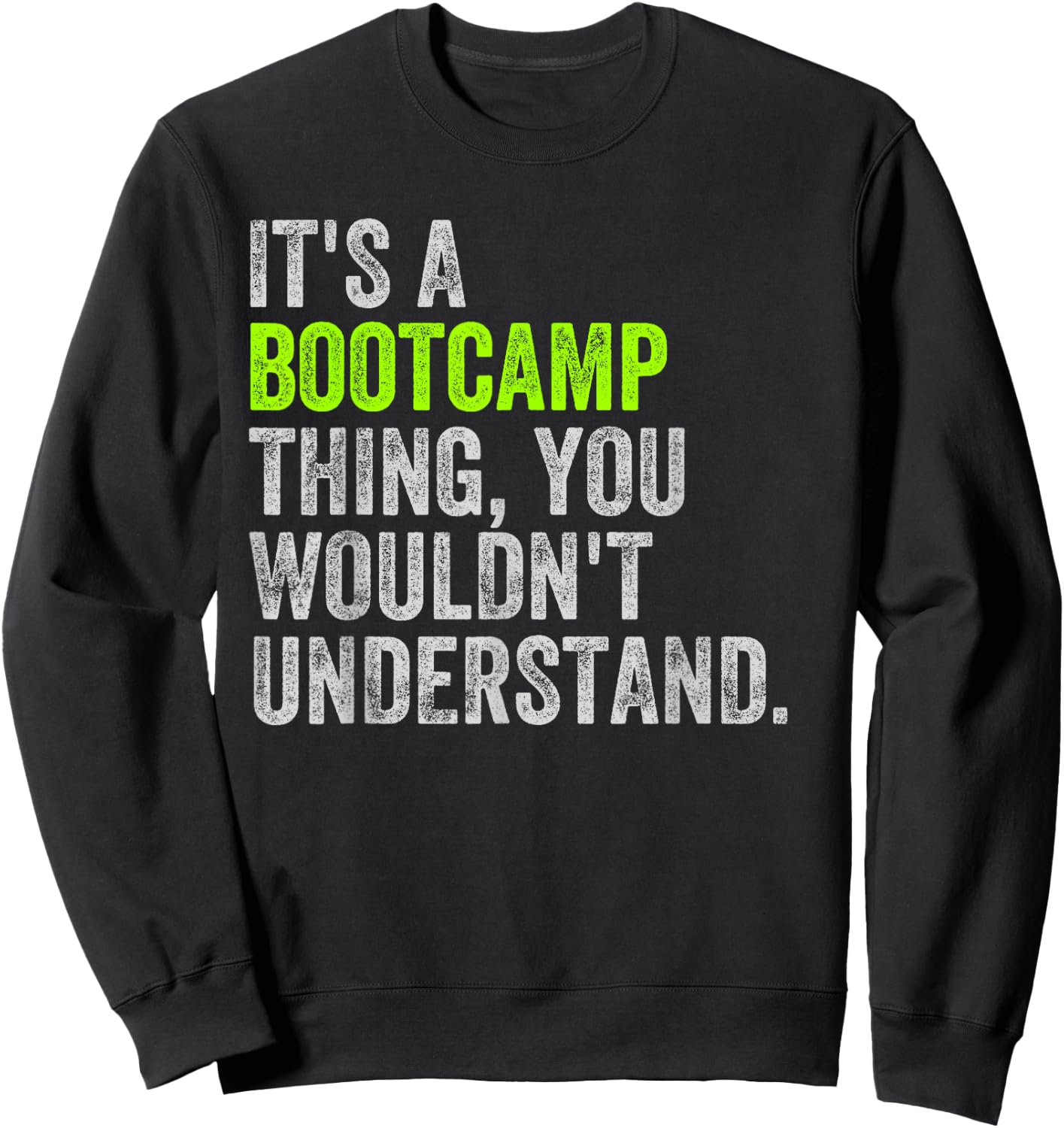 Its a Bootcamp Thing for Boot Camp Fitness Gym Sweatshirt - Sweatshirt | Black