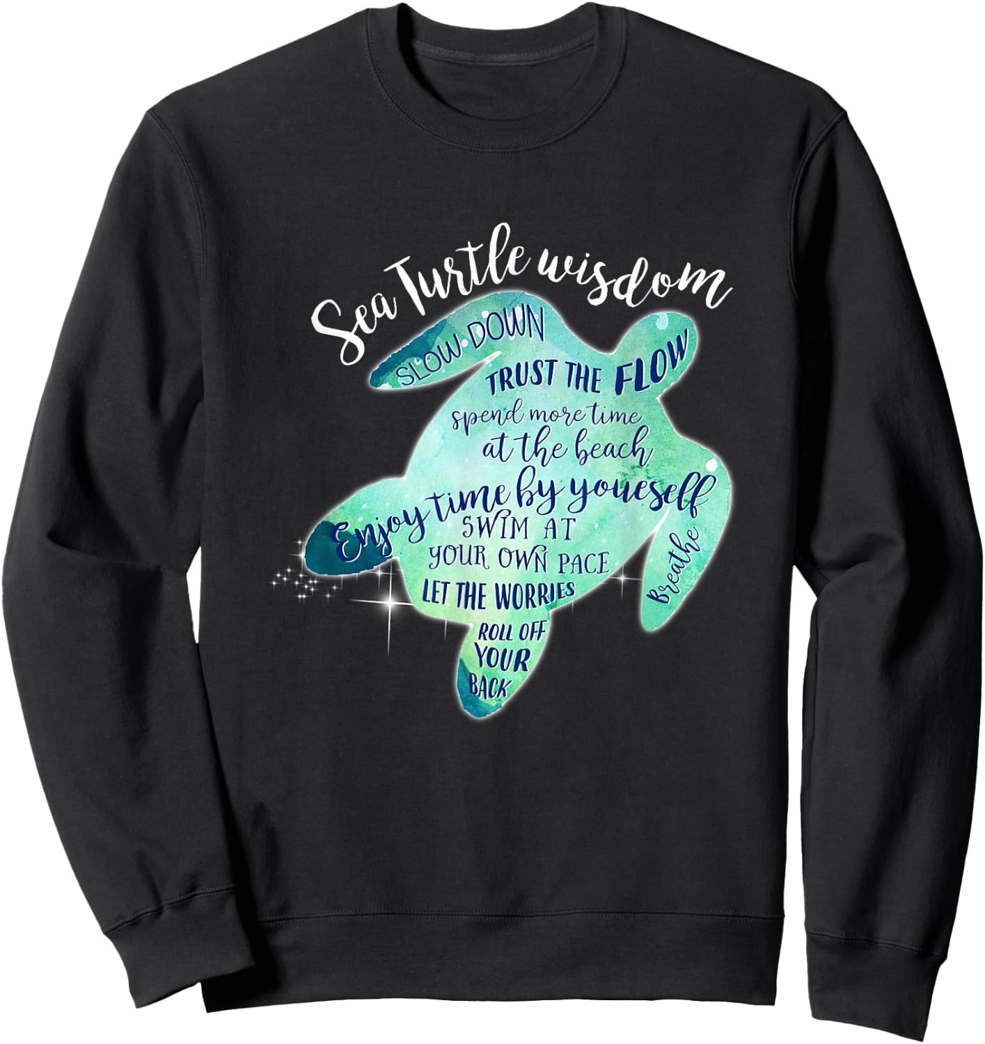 Sea Turtle Wisdom - Beach Sweatshirt - Sweatshirt | Black