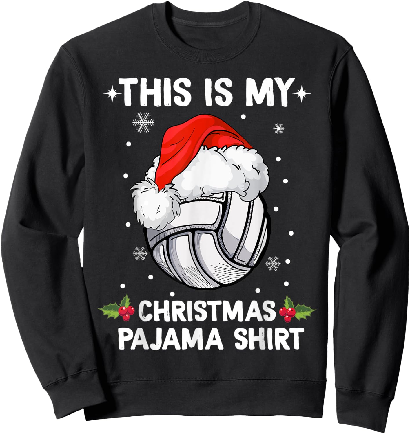 This Is My Christmas Pajama shirt Volleyball Christmas Girls Sweatshirt - Sweatshirt | Black