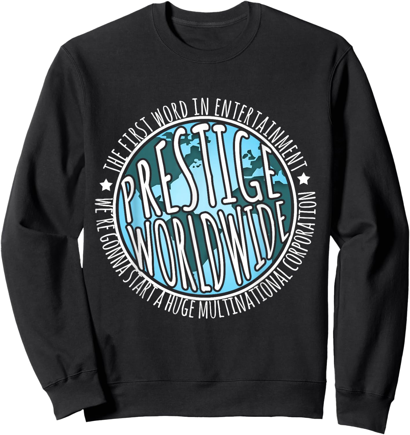 Prestige Worldwide Entertainment Funny Movie Quote's Sweatshirt - Sweatshirt | Black