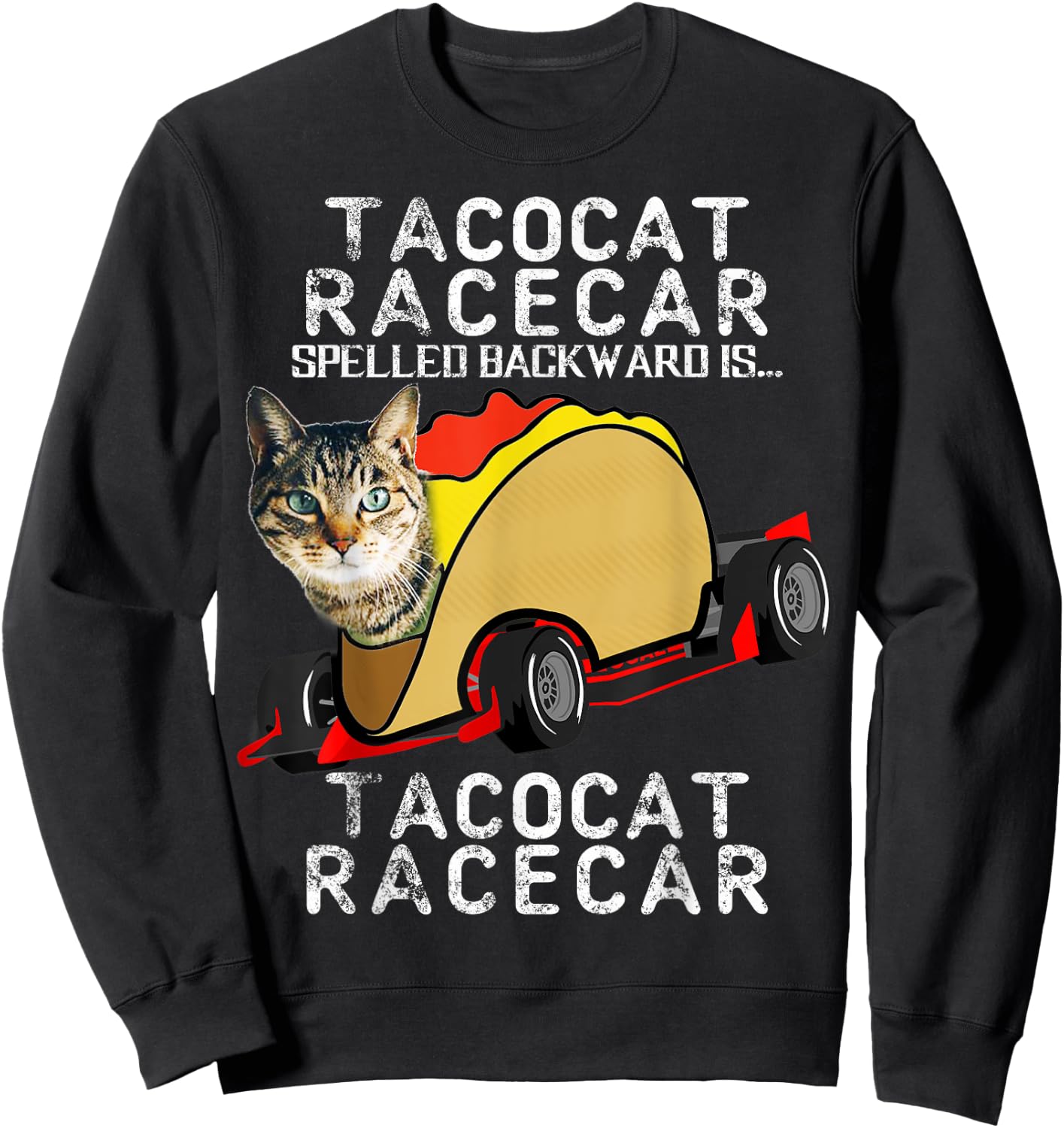 Tacocat Racecar Crazy Mexican Food Fast Car Funny Taco Shirt Men Women Girls Kids Sweatshirt - Sweatshirt | Black