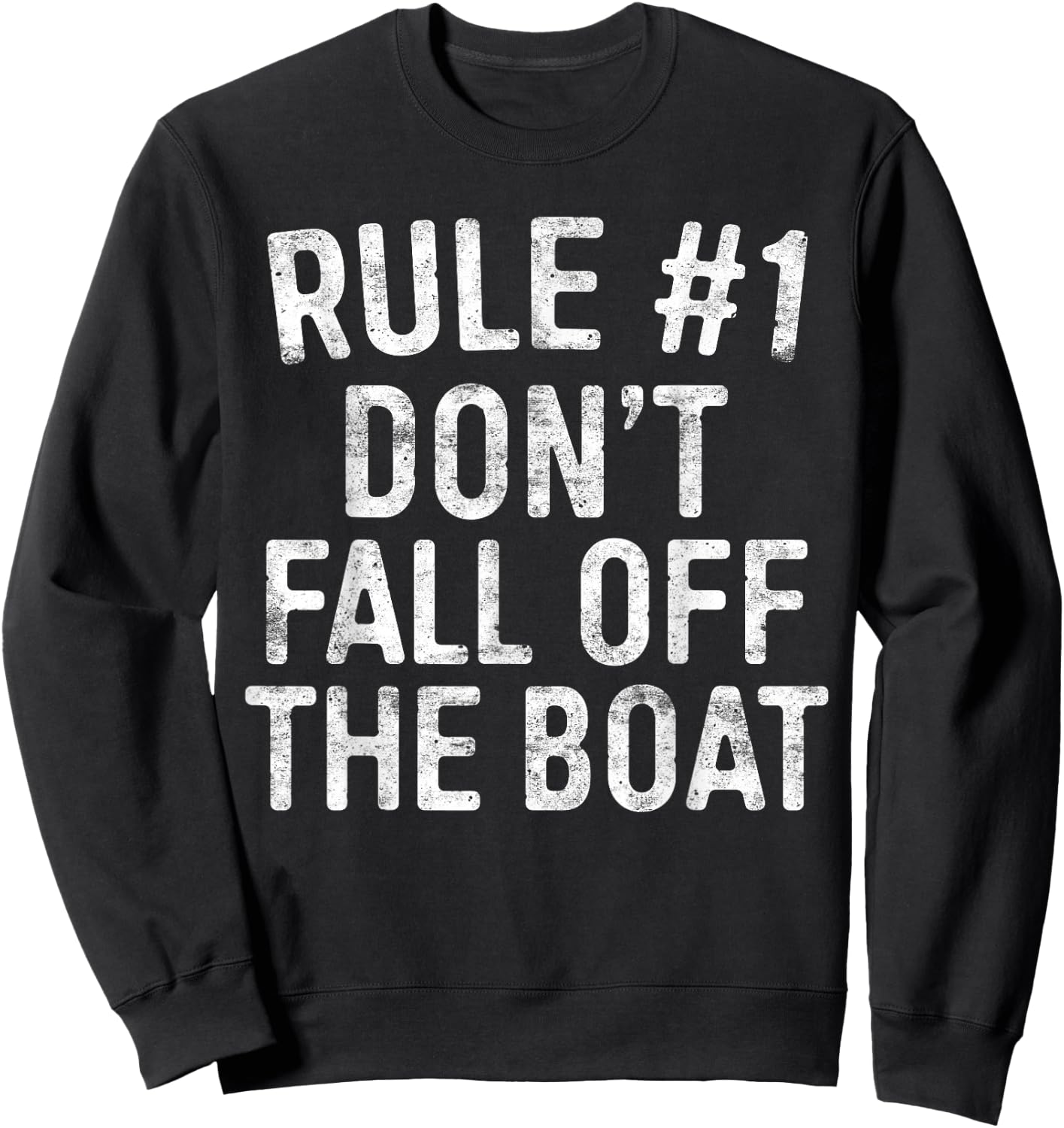 Rule #1 Don't Fall Off The Boat Cruise Vacation Sweatshirt - Sweatshirt | Black