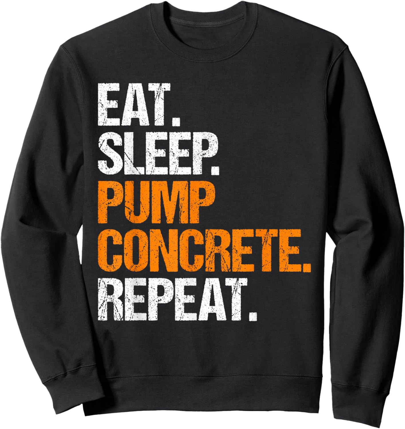 Concrete Pump Operator Eat Sleep Routine Sweatshirt - Sweatshirt | Black