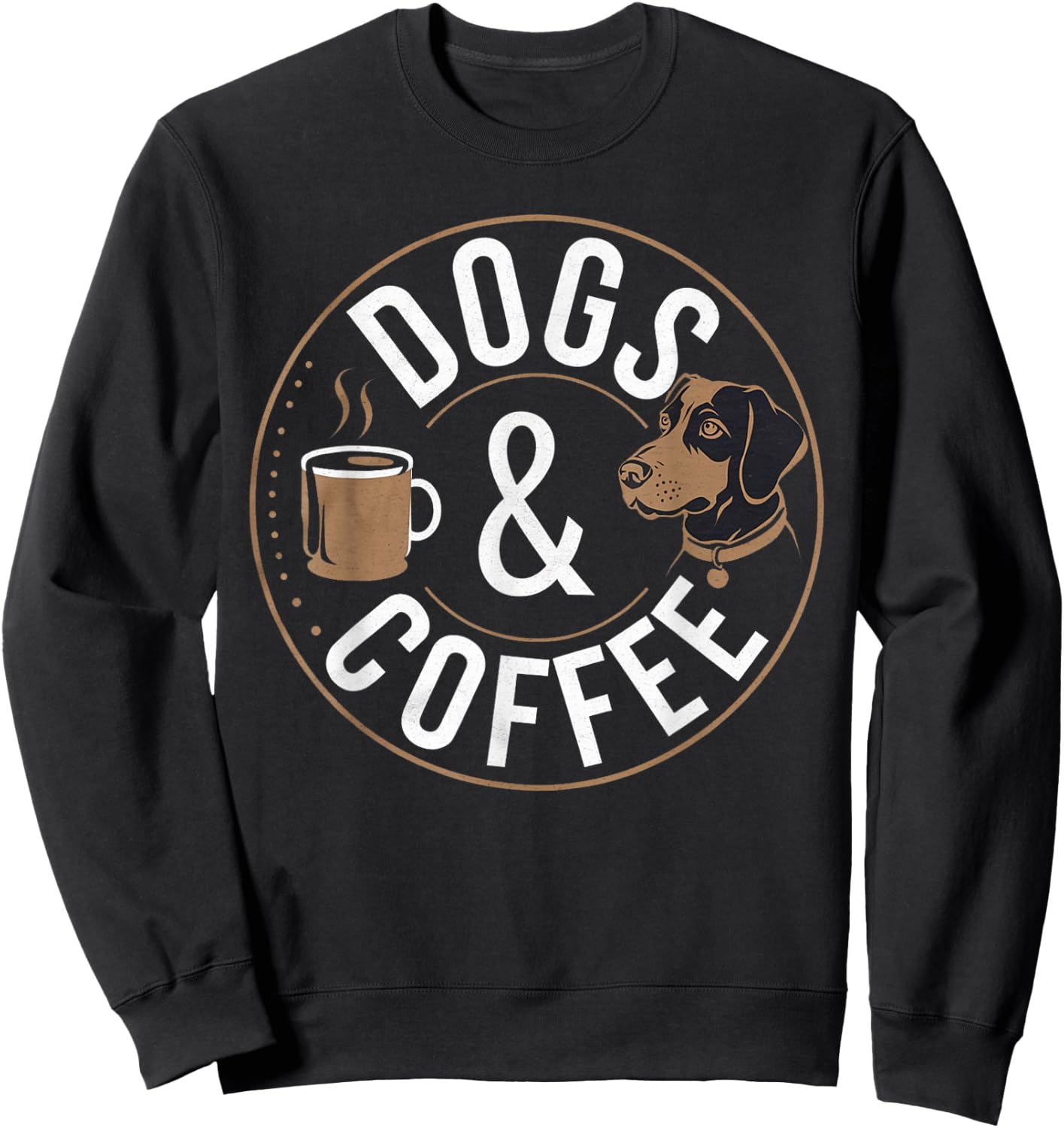 Funny Dogs & Coffee Graphic For Dog Lovers Dogs and Coffee Sweatshirt - Sweatshirt | Black