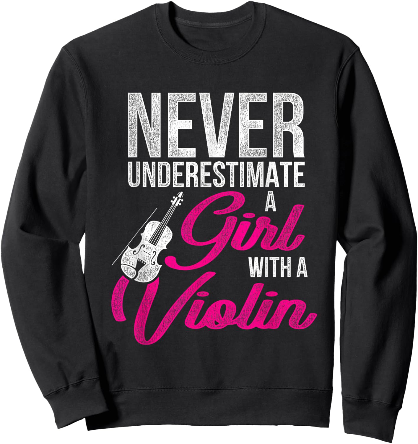 Never Underestimate A Girl With A Violin Sweatshirt - Sweatshirt | Black