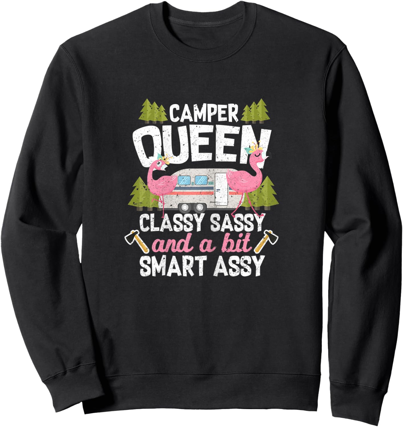 Camper Queen Classy Sassy And A Bit Smart Assy Sweatshirt - Sweatshirt | Black