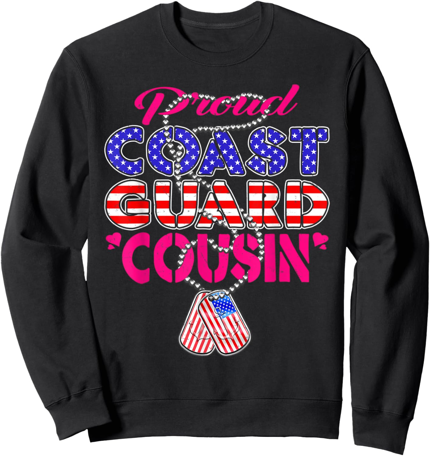 Proud US Coast Guard Cousin US Flag Dog Tag Military Family Women Kids Sweatshirt - Sweatshirt | Black