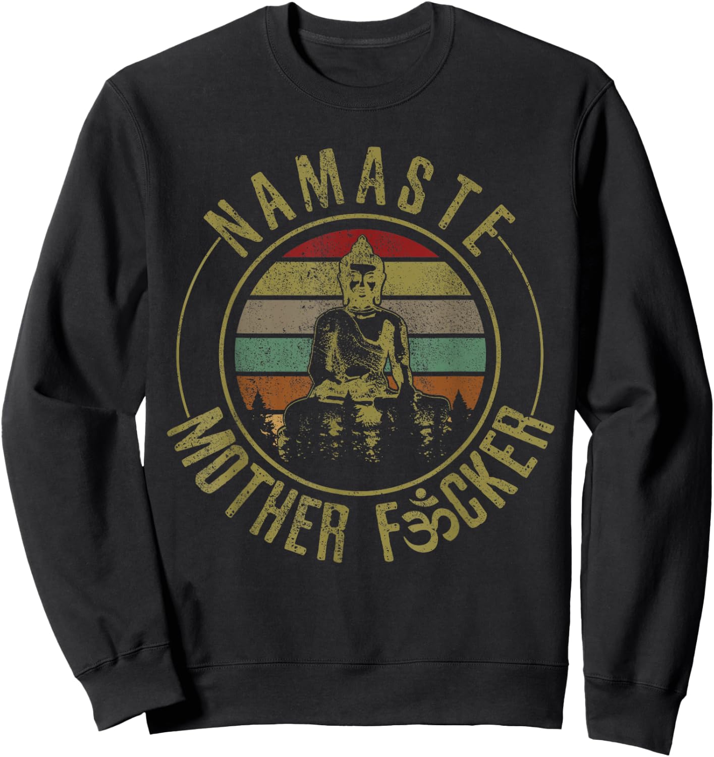 Namaste Mother F#*cker - Vintage Buddha Funny Yoga Gift Sweatshirt - Sweatshirt | Black