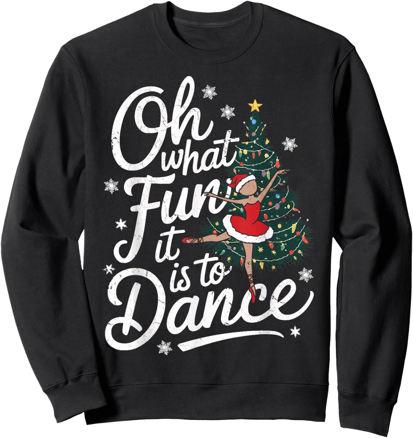 Reindeer Ballet Christmas Dance Oh What Fun It Is To Dance Sweatshirt - Sweatshirt | Black