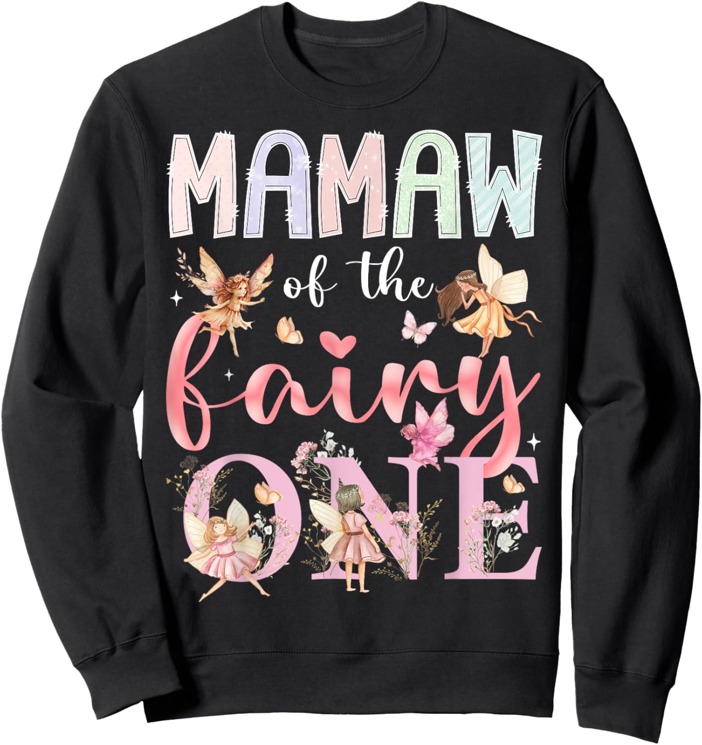 Mamaw Of The Fairy One 1St Birthday Girl Fairytale Sweatshirt - Sweatshirt | Black