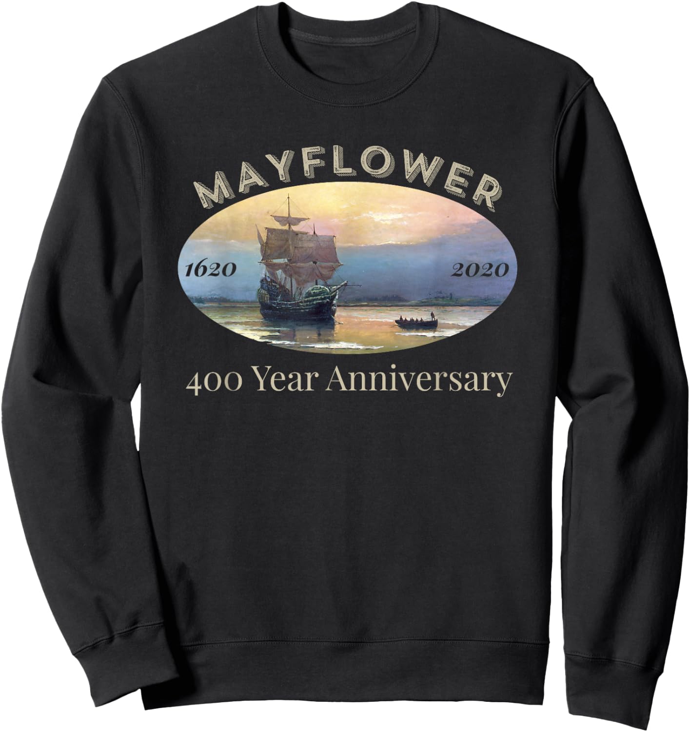 Mayflower Voyage 400 Year Anniversary 1620-2020 Celebration Sweatshirt - Sweatshirt | Black