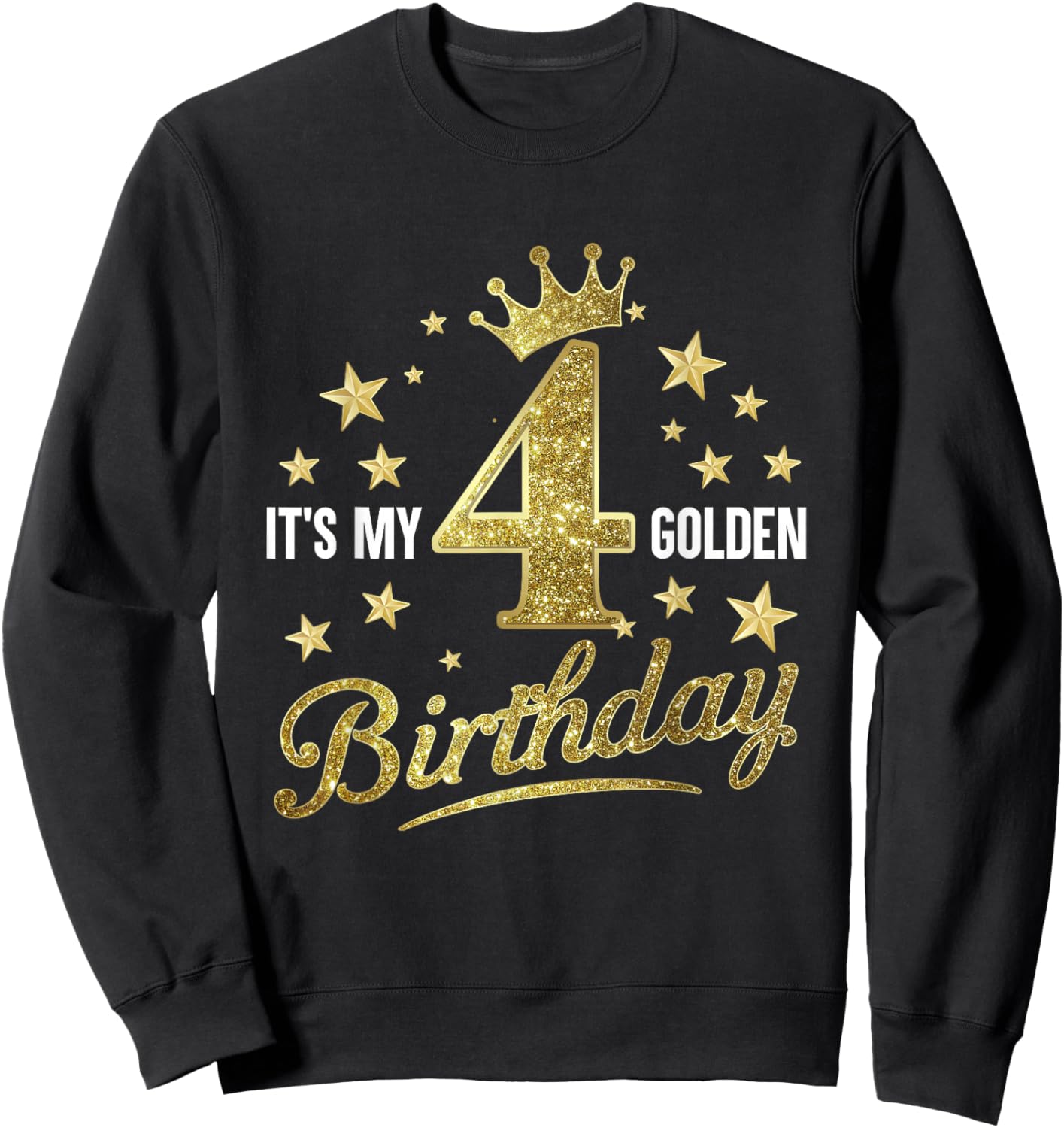 It's My 4th Golden Birthday 4 Year Old Bday Kids Groovy Sweatshirt - Sweatshirt | Black