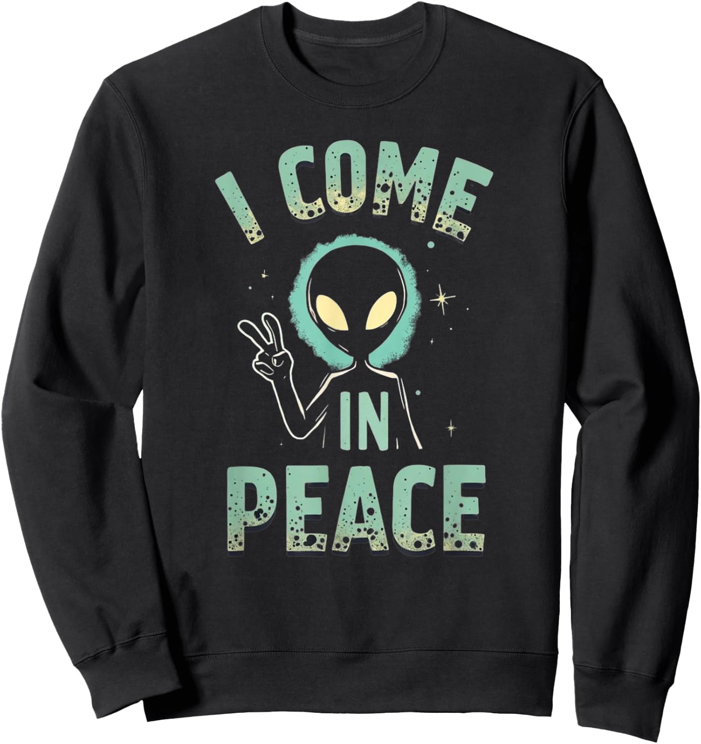 I Come In Peace Sweatshirt - Sweatshirt | Black