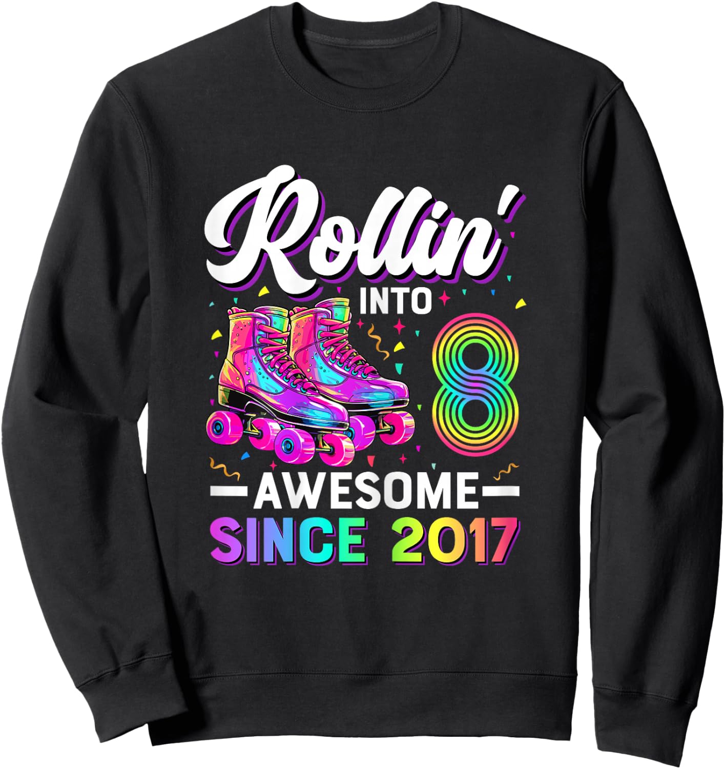 8th Birthday Shirt Girl 8 Year Old Roller Skate Skating Sweatshirt - Sweatshirt | Black