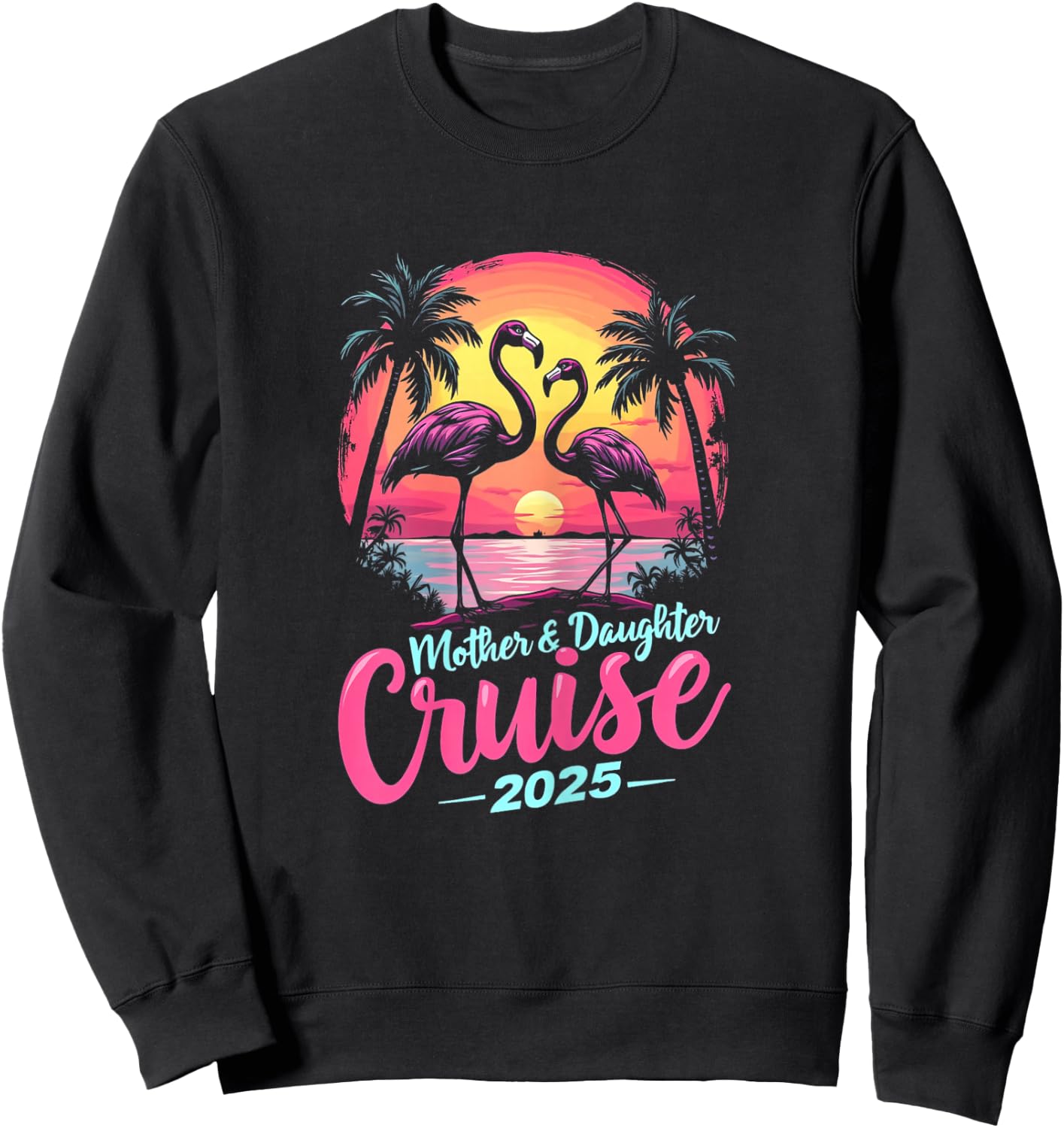 Mother and Daughter Cruise 2025 Mom Daughter Cruise Trip Sweatshirt - Sweatshirt | Black