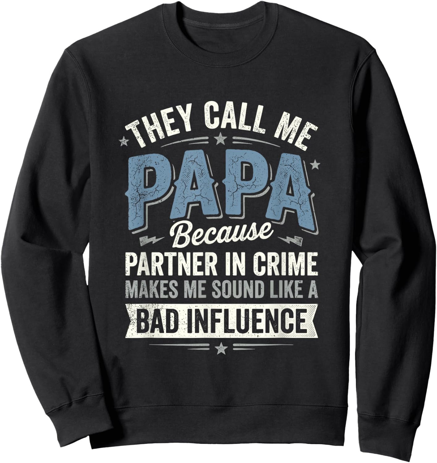 Funny Papa Partner in Crime Joke Grandpa Sweatshirt - Sweatshirt | Black