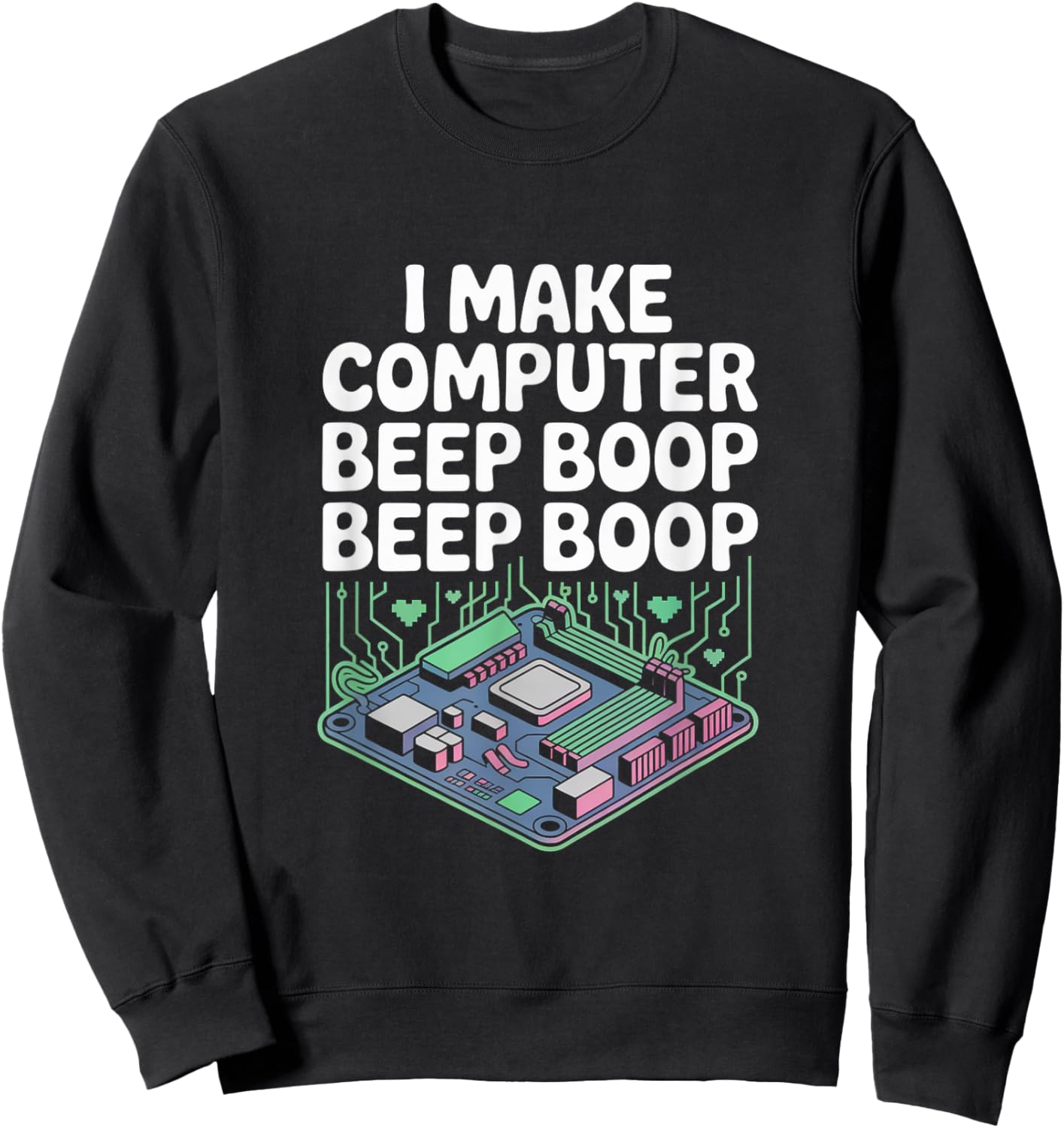 I Make Computer Beep Boop Beep Boop Network Engineer Sweatshirt - Sweatshirt | Black