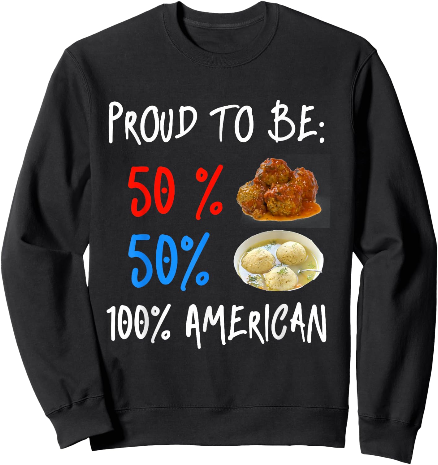 Funny Italian Meat Matzoh Ball Jewish Food Lover Sweatshirt - Sweatshirt | Black