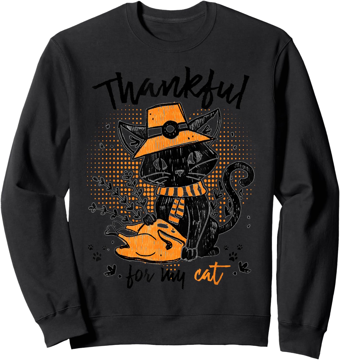 Thankful For My Cat Thanksgiving Cat Lover Gift Sweatshirt - Sweatshirt | Black