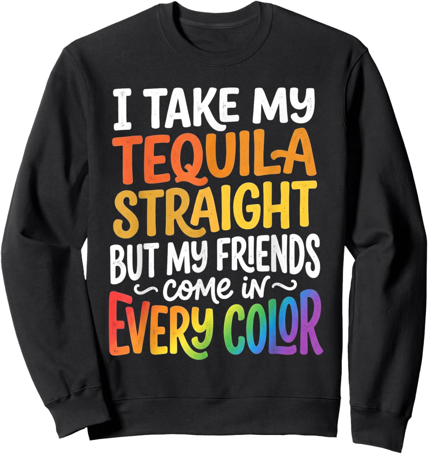 Gay Friends LGBTQ Ally Pride Support Sweatshirt - Sweatshirt | Black