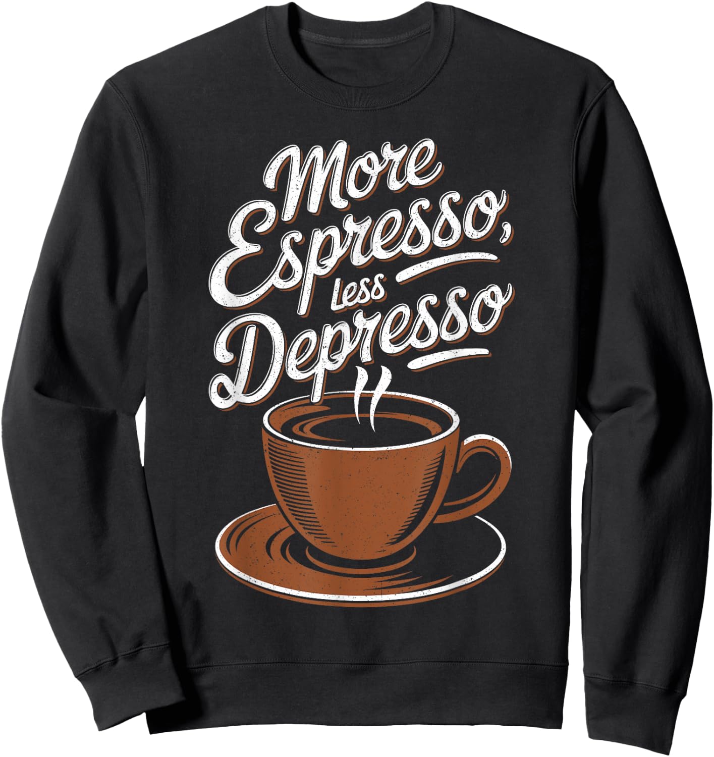 More Espresso Less Depresso coffee Sweatshirt - Sweatshirt | Black