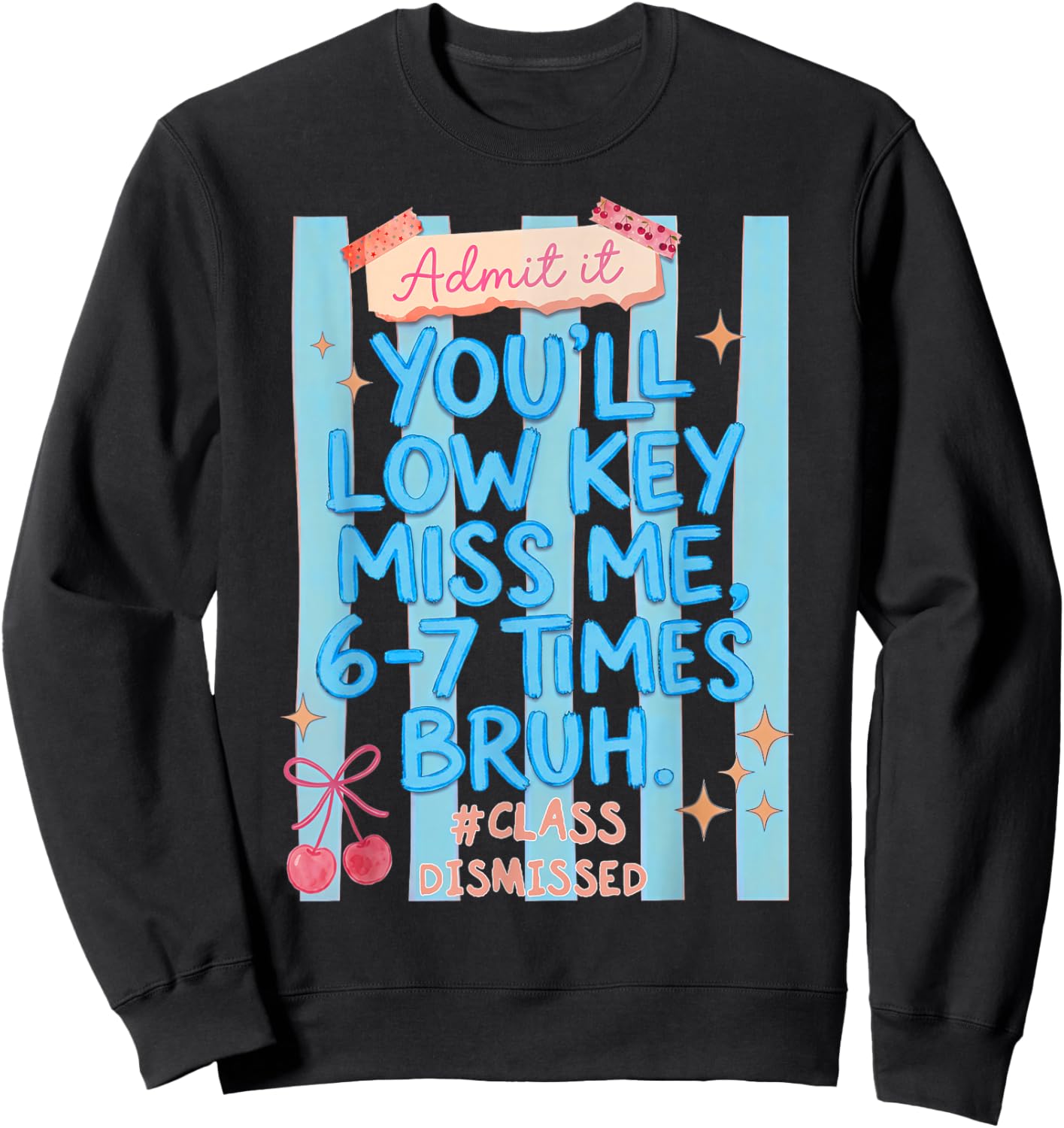 Admit It Youll Miss Me 67 Times Gift Women Kid Sweatshirt - Sweatshirt | Black