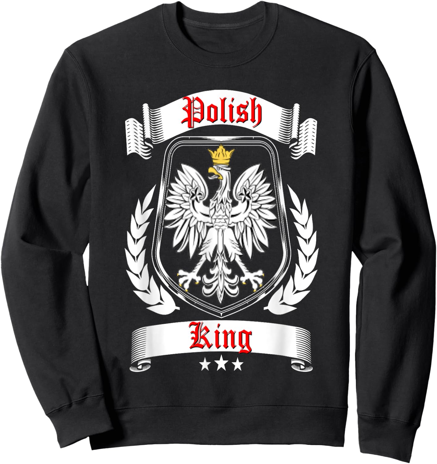 Polish King Shirt Poland Falcon Dyngus Day Dad Father Daddy Sweatshirt - Sweatshirt | Black