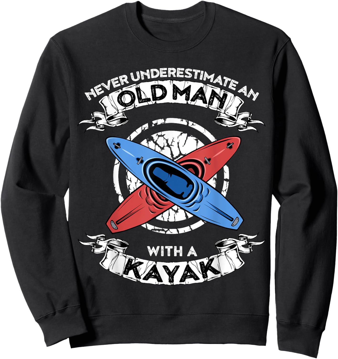 Never underestimate an old man with a kayak Sweatshirt - Sweatshirt | Black