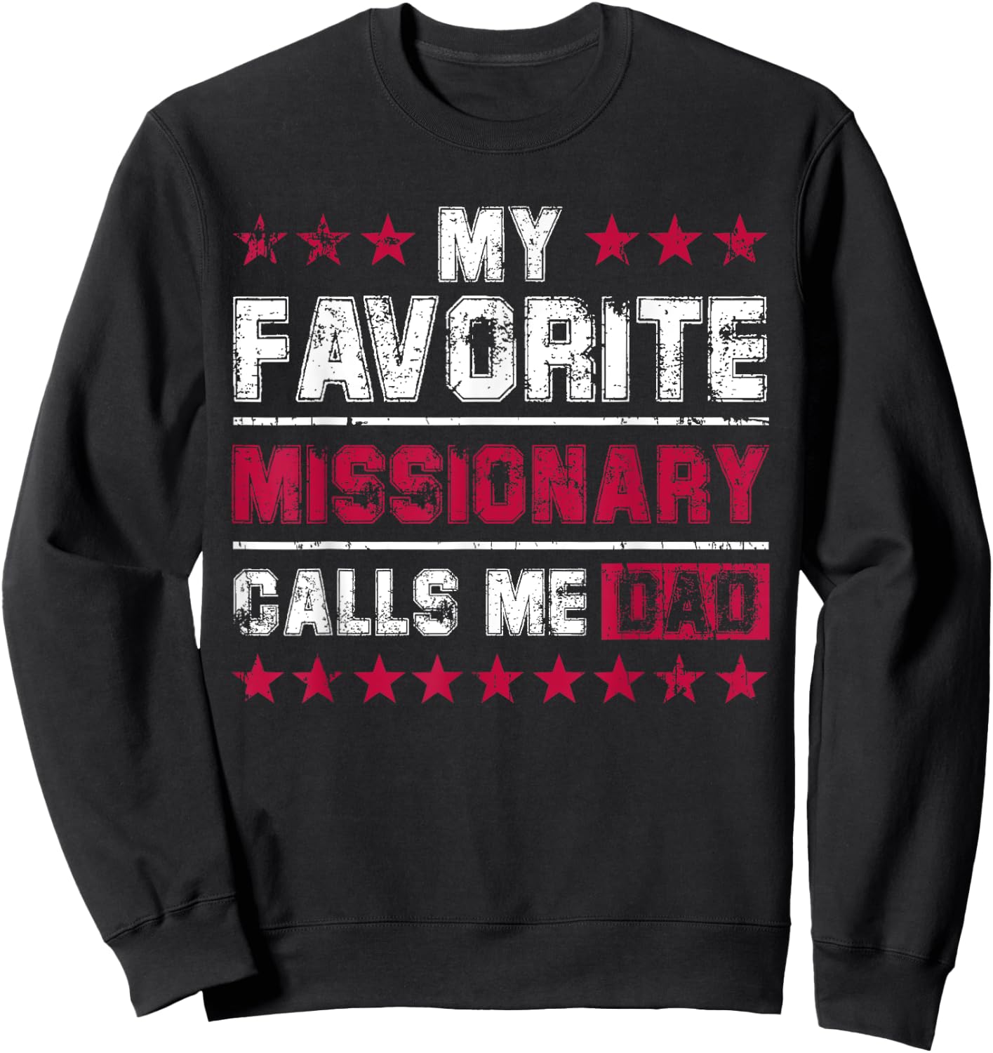 Missionary Dad Gift From Daughter Son Sweatshirt - Sweatshirt | Black